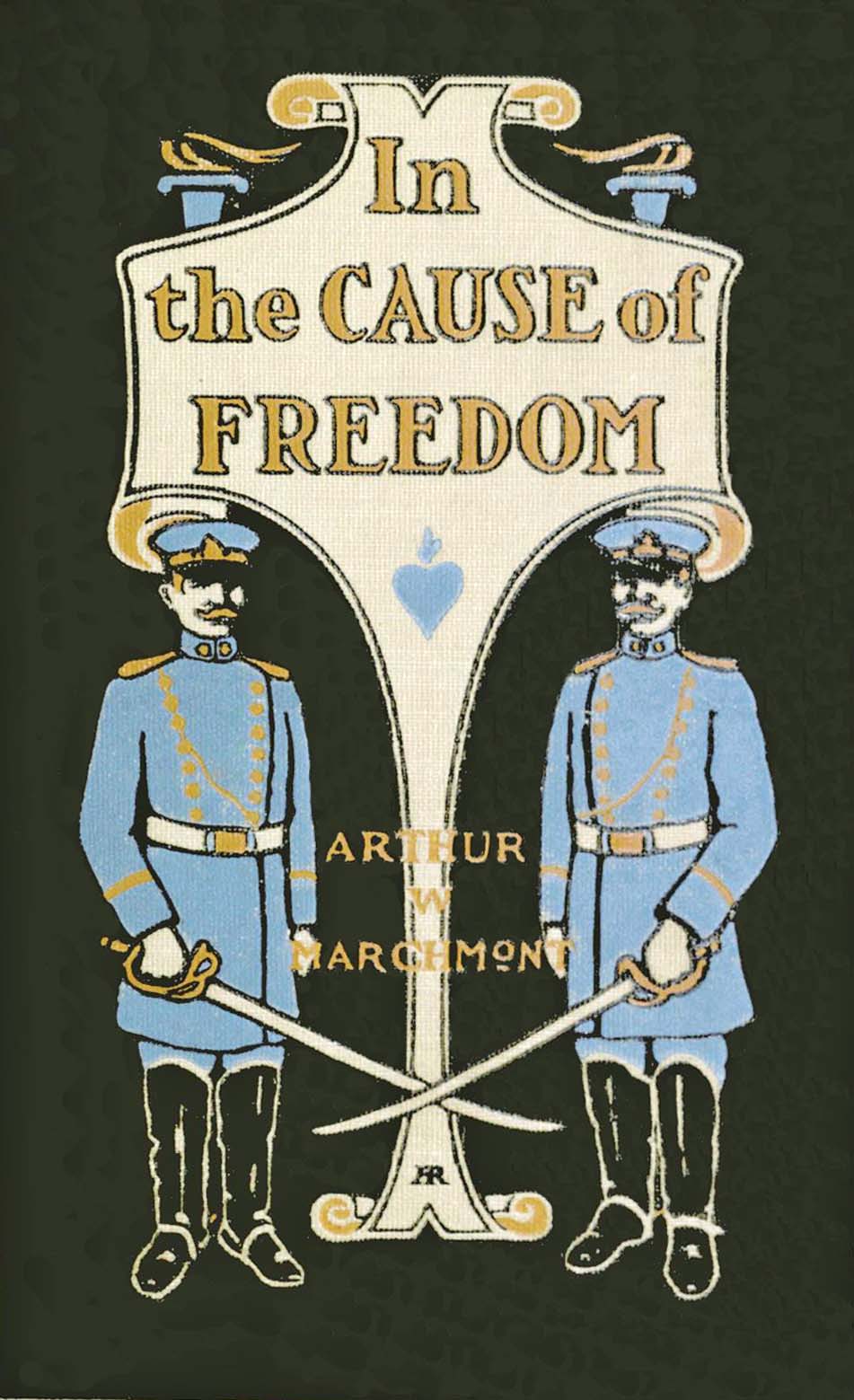 In the Cause of Freedom In the Cause of Freedom