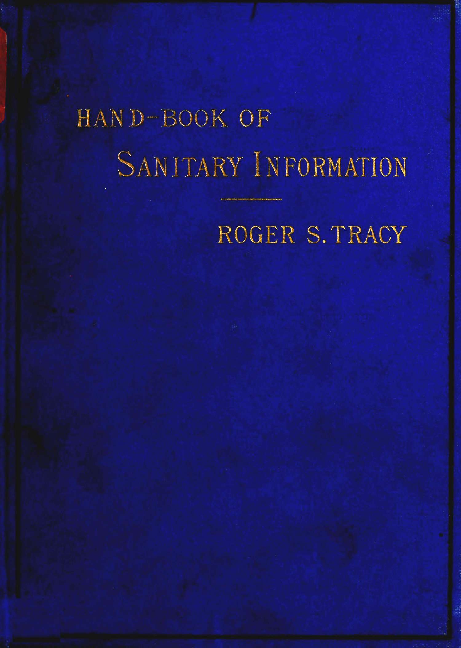 Hand-book of Sanitary Information for Householders
Containing facts and suggestions about ventilation, drainage, care of contageous diseases, disinfection, food, and water. With appendices on disinfectants and plumbers' materials.
