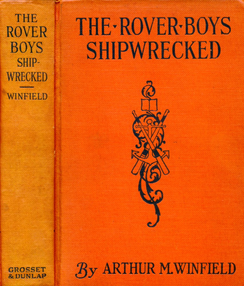 The Rover Boys Shipwrecked; or, A Thrilling Hunt for Pirates' Gold The Rover Boys Shipwrecked; or, A Thrilling Hunt for Pirates' Gold