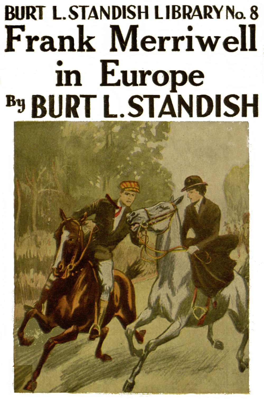 Frank Merriwell in Europe; or, Working His Way Upward Frank Merriwell in Europe; or, Working His Way Upward