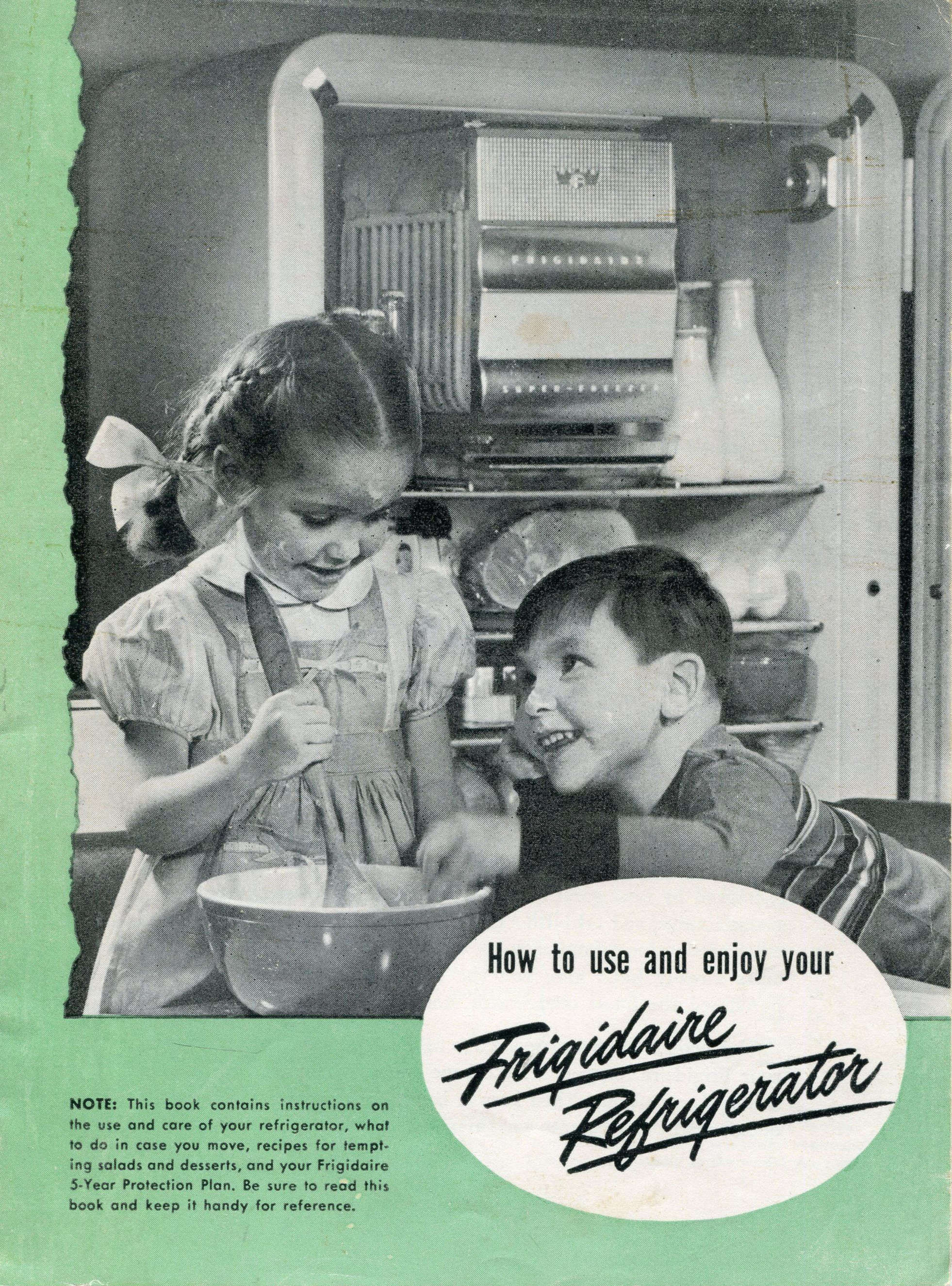 How to Use and Enjoy Your New Frigidaire Refrigerator How to Use and Enjoy Your New Frigidaire Refrigerator
