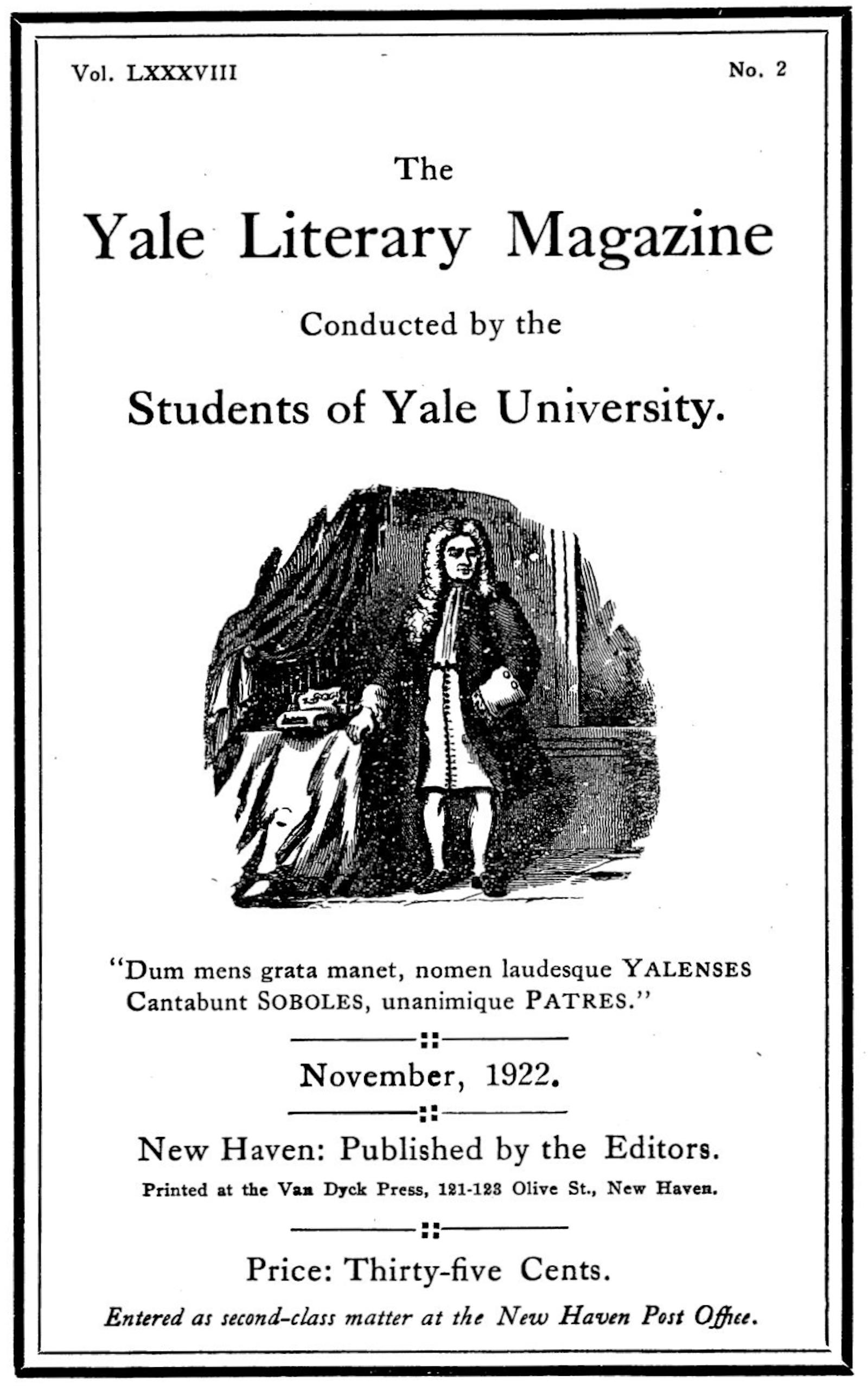 The Yale Literary Magazine (Vol. LXXXVIII, No. 2, November 1922) The Yale Literary Magazine (Vol. LXXXVIII, No. 2, November 1922)