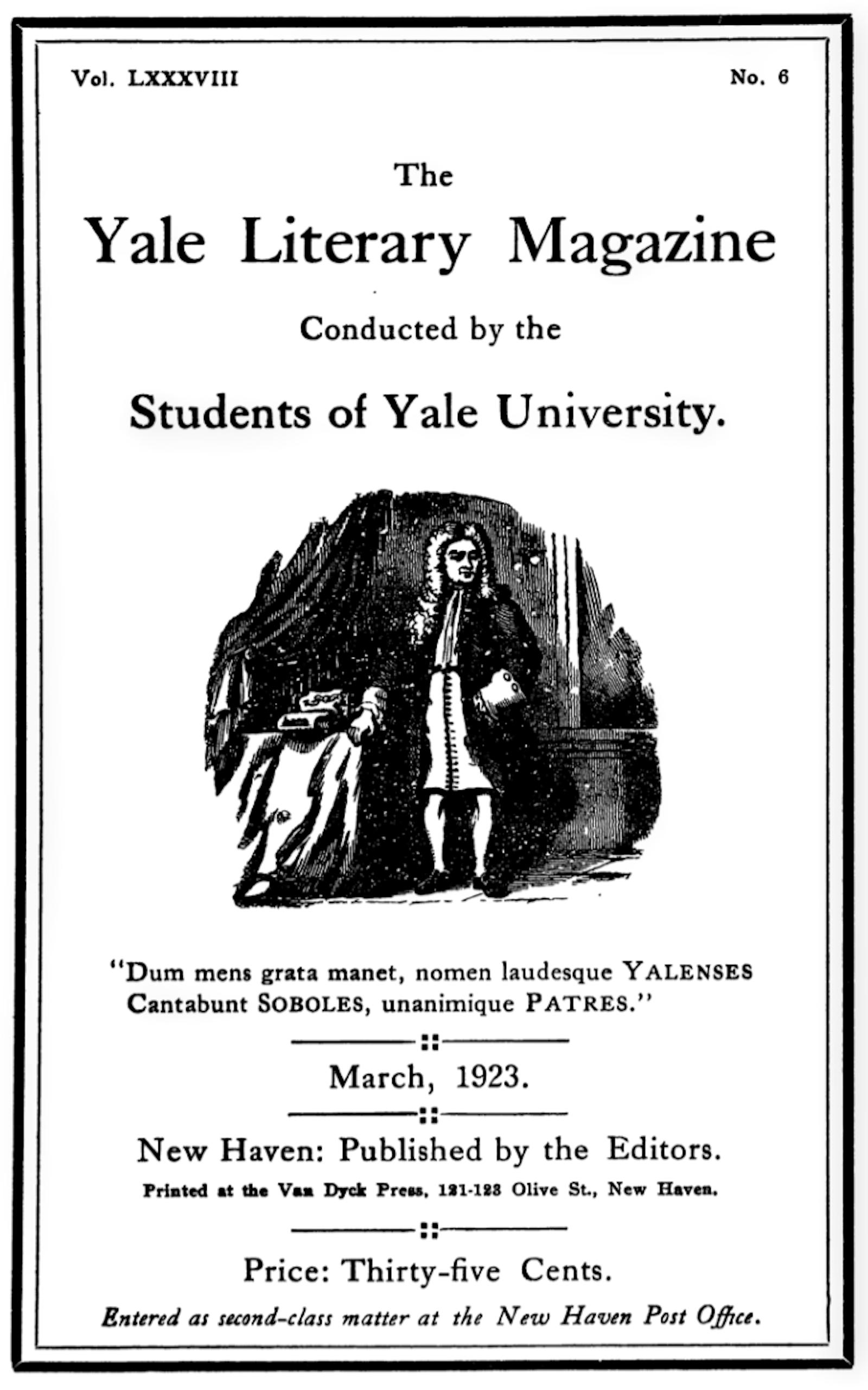 The Yale Literary Magazine (Vol. LXXXVIII, No. 6, March 1923) The Yale Literary Magazine (Vol. LXXXVIII, No. 6, March 1923)