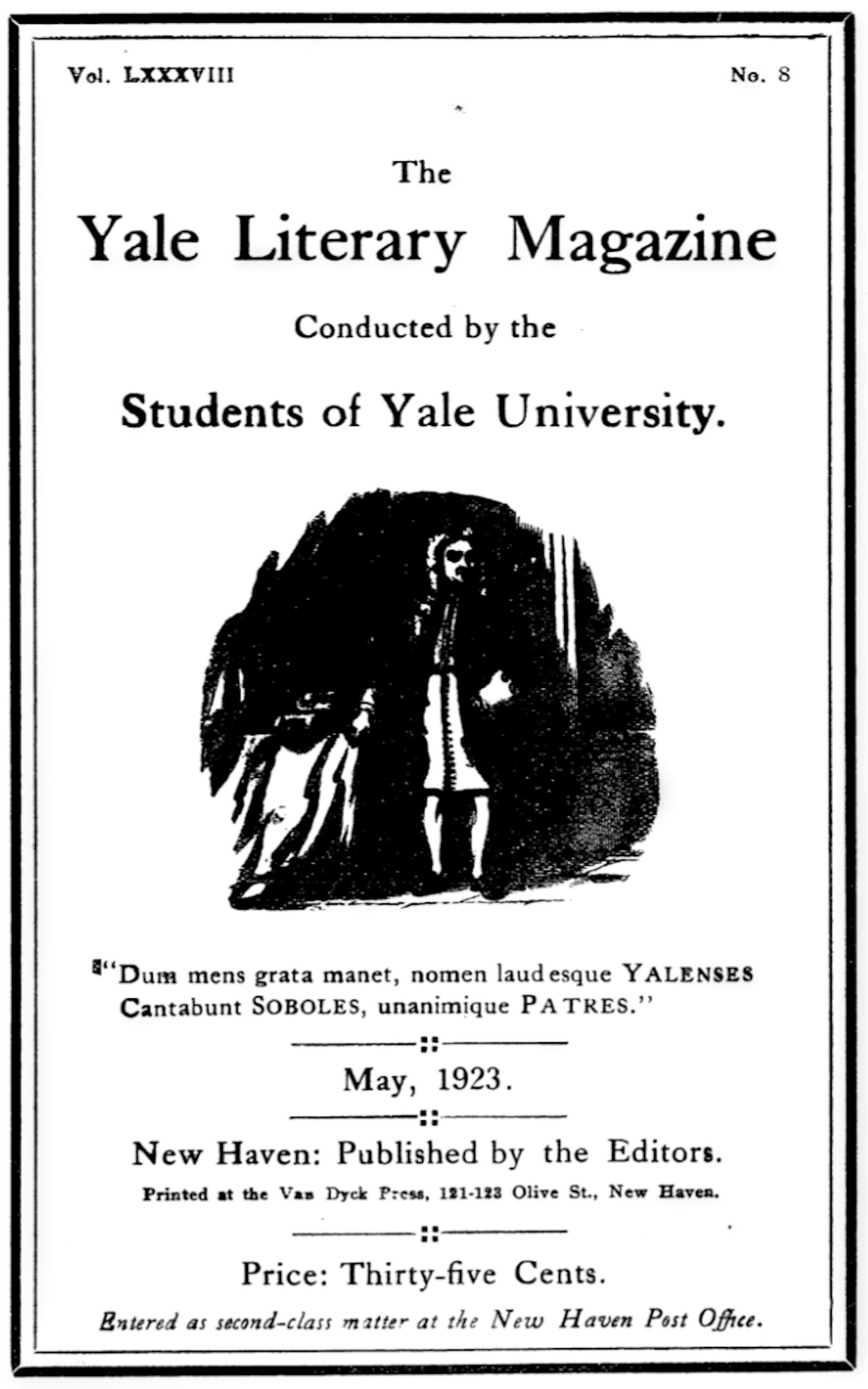 The Yale Literary Magazine (Vol. LXXXVIII, No. 8, May 1923) The Yale Literary Magazine (Vol. LXXXVIII, No. 8, May 1923)