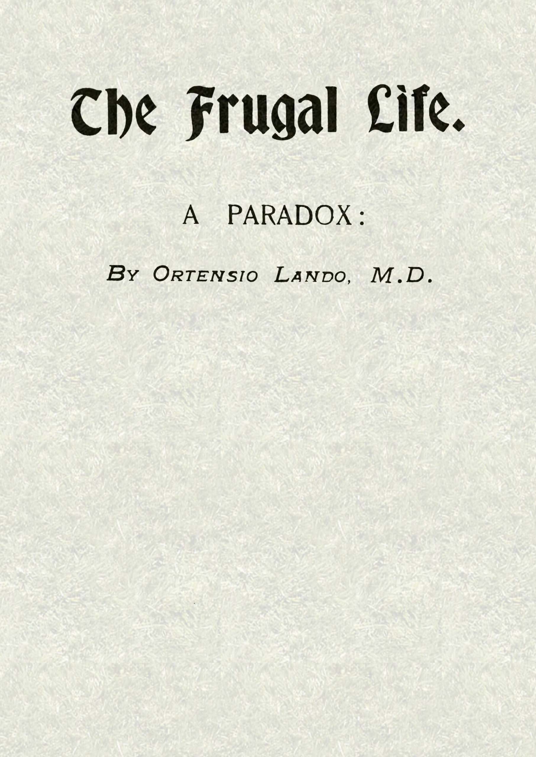The Frugal Life: A Paradox The Frugal Life: A Paradox