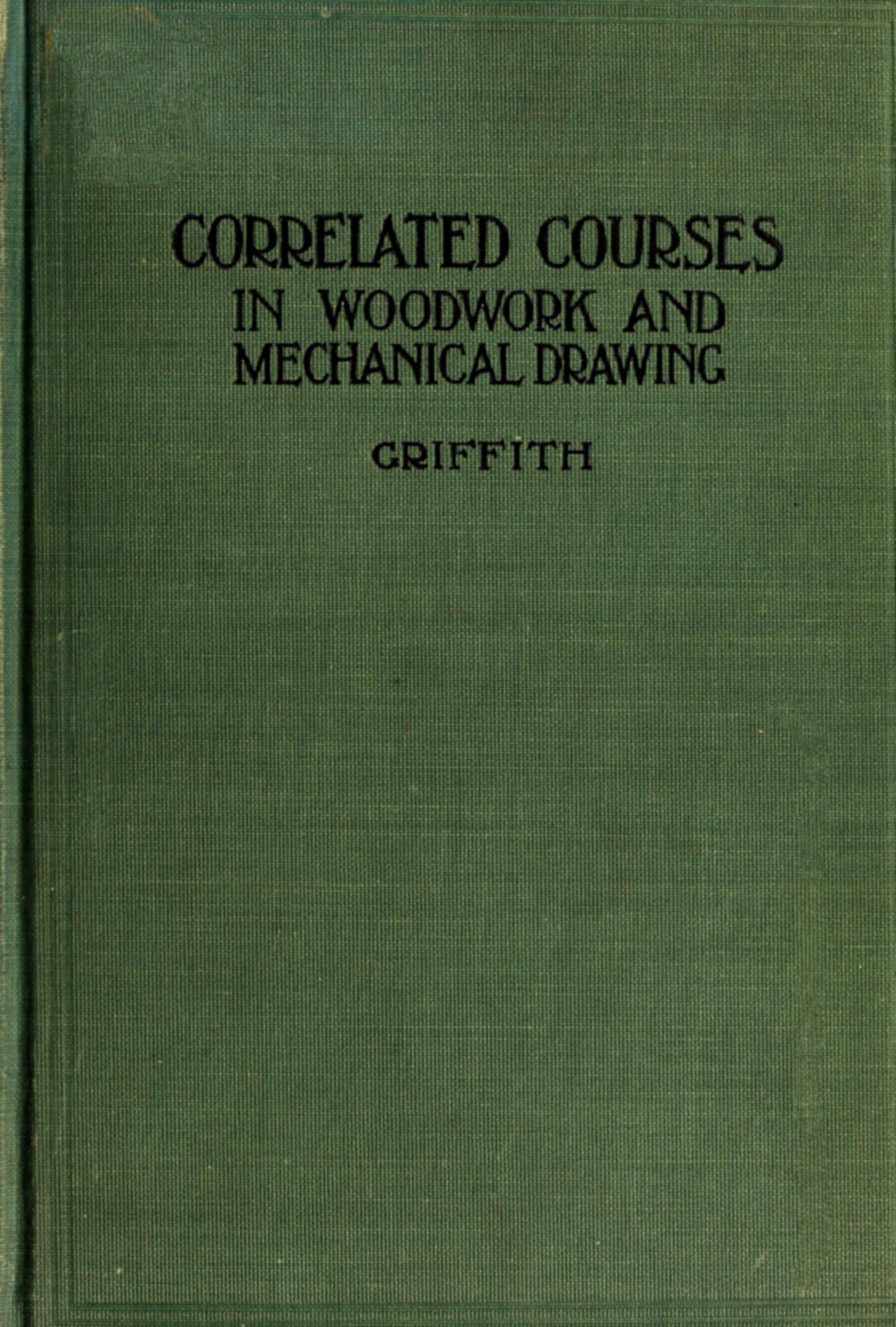 Correlated courses in woodwork and mechanical drawing Correlated courses in woodwork and mechanical drawing