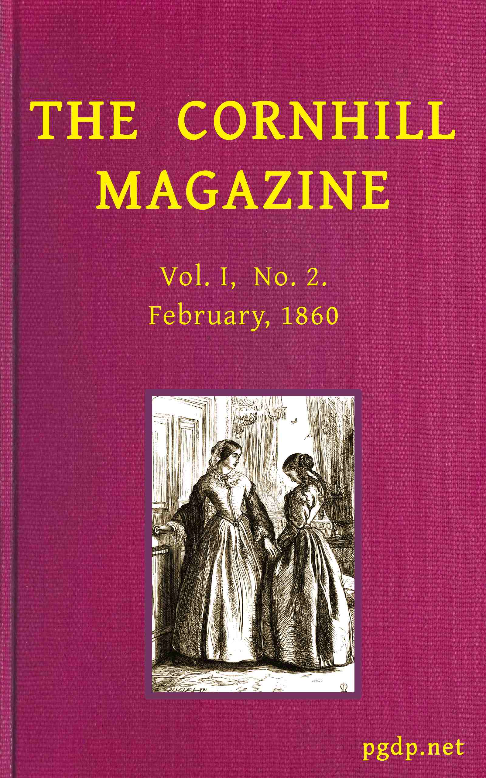 The Cornhill Magazine, February, 1860 (Vol. I, No. 2) The Cornhill Magazine, February, 1860 (Vol. I, No. 2)