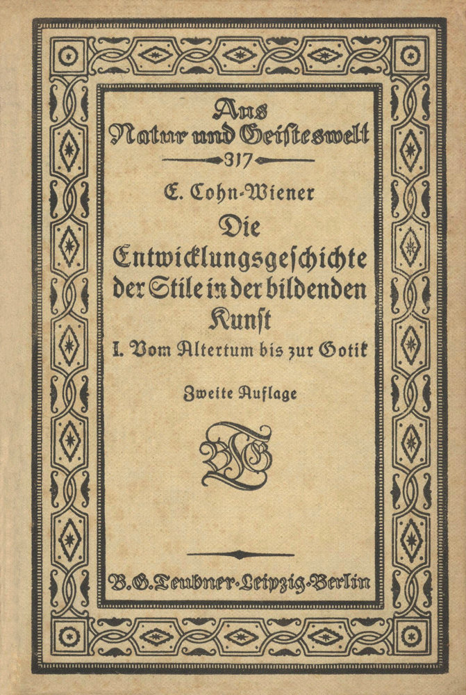 Die Entwicklungsgeschichte der Stile in der bildenden Kunst. Erster Band.: Vom Altertum bis zur Gotik