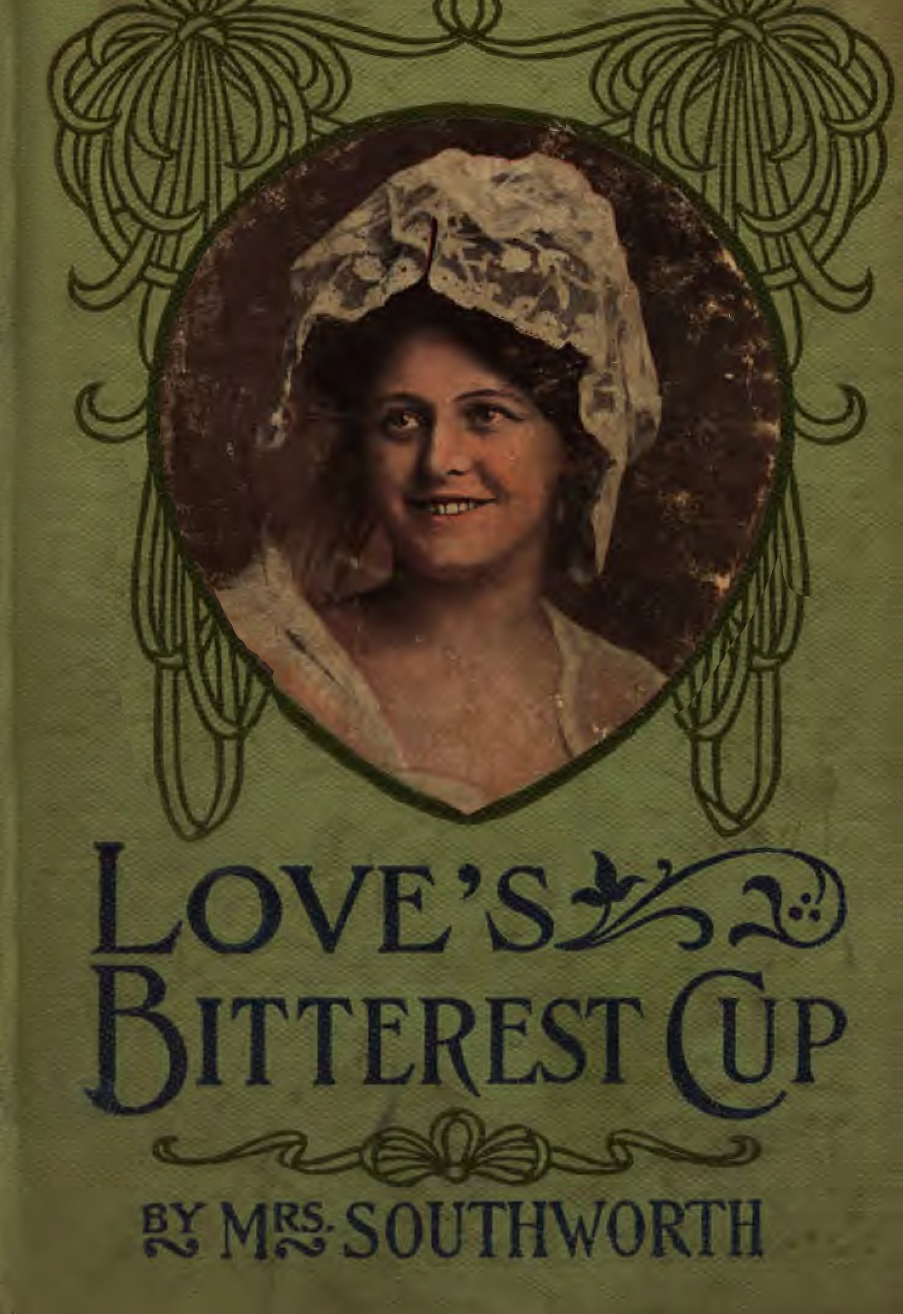 Love's bitterest cup Love's bitterest cup
