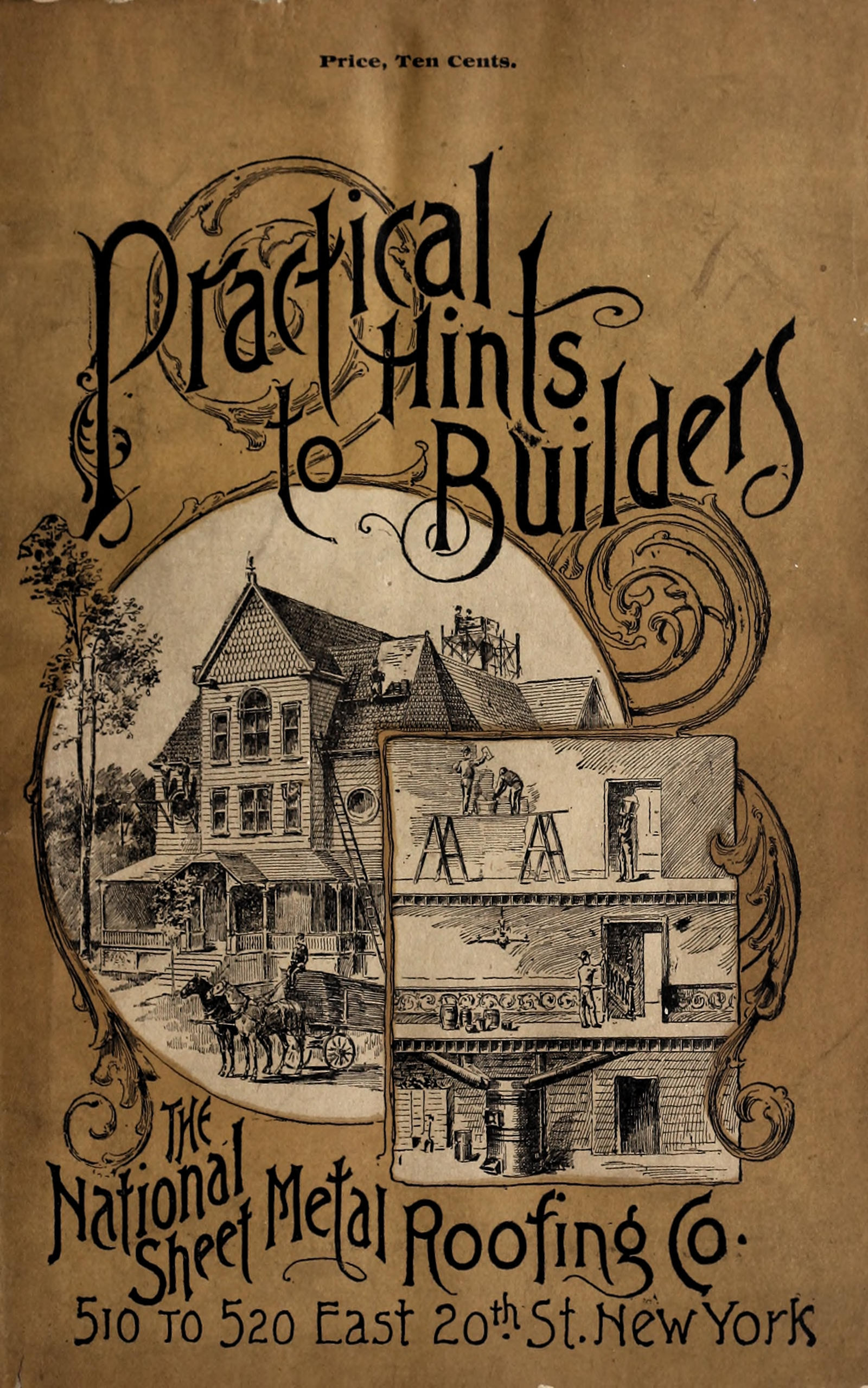 Practical hints to builders and those contemplating building
Facts worth considering relating to foundation, cellar, kitchen, chimney, cistern, brick-work, mortar, heating, ventilation, the roof, and many items of interest to builders.