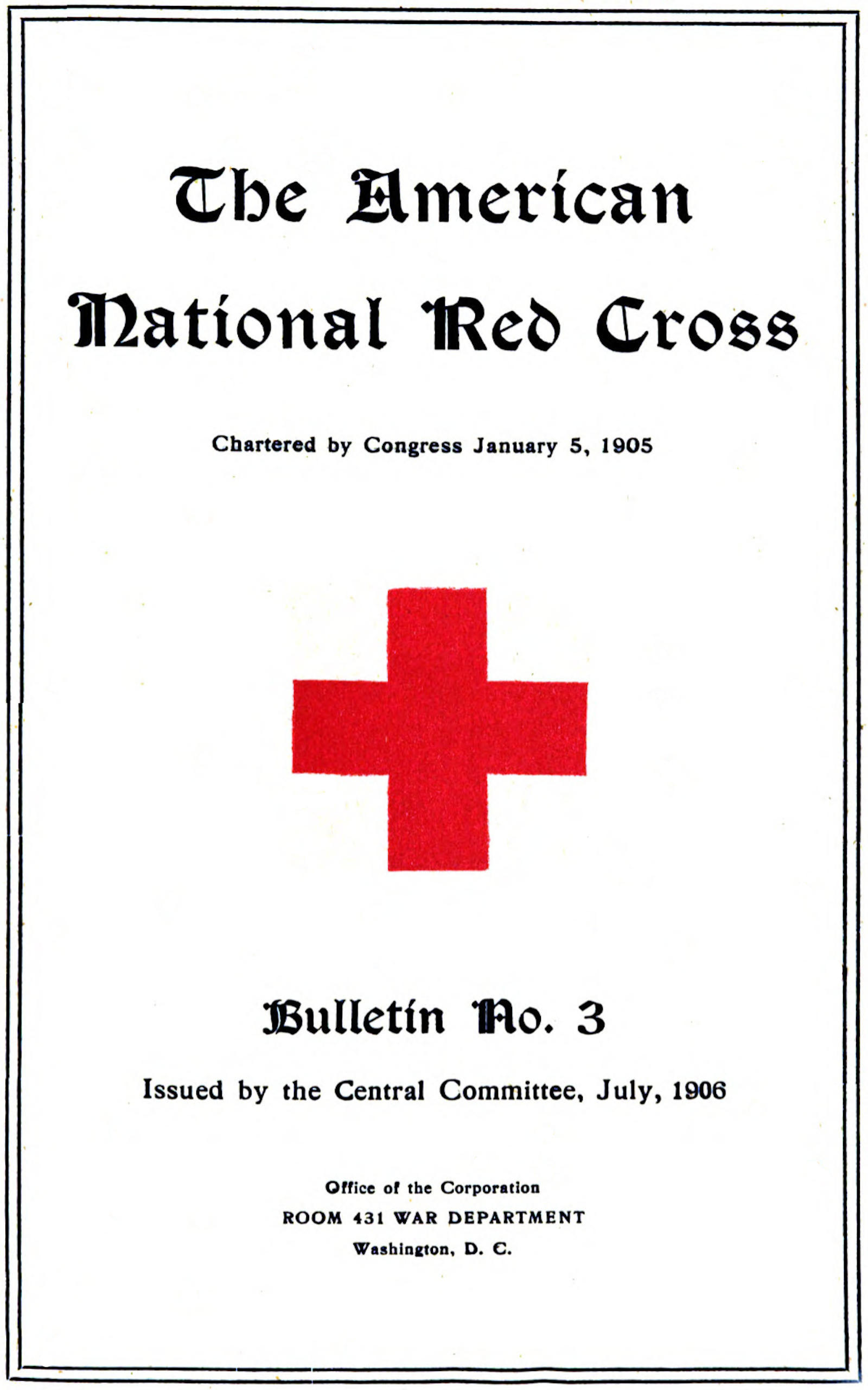 The American National Red Cross Bulletin (Vol. I, No. 3, July 1906) The American National Red Cross Bulletin (Vol. I, No. 3, July 1906)