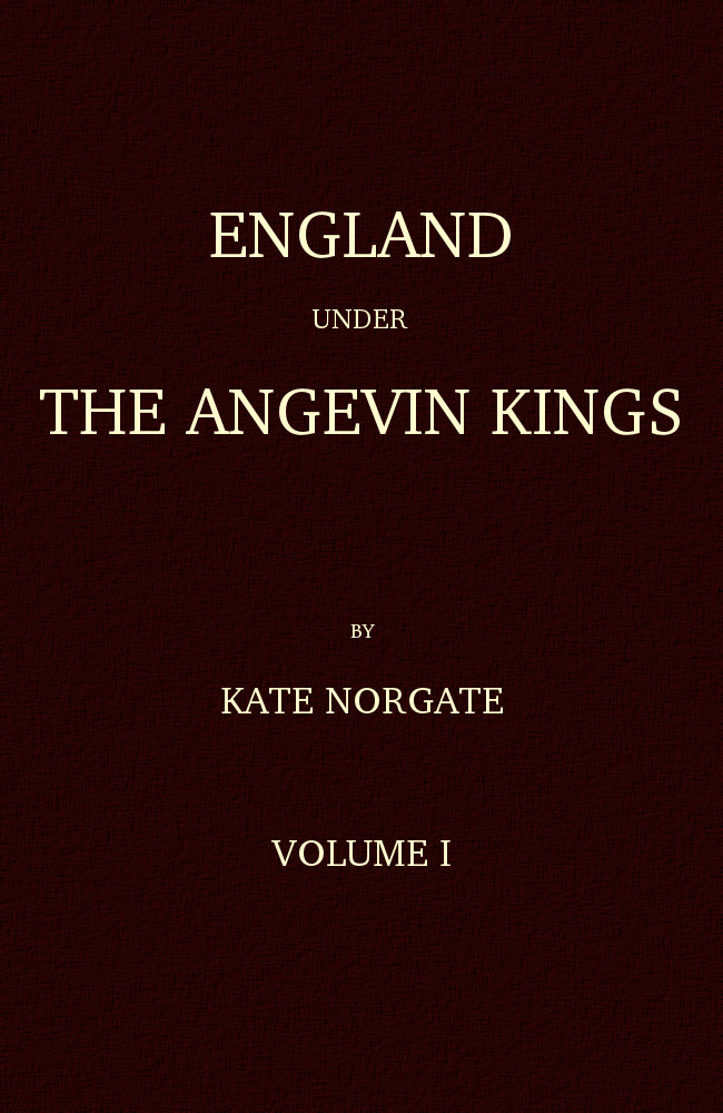 England under the Angevin Kings, Volume I England under the Angevin Kings, Volume I