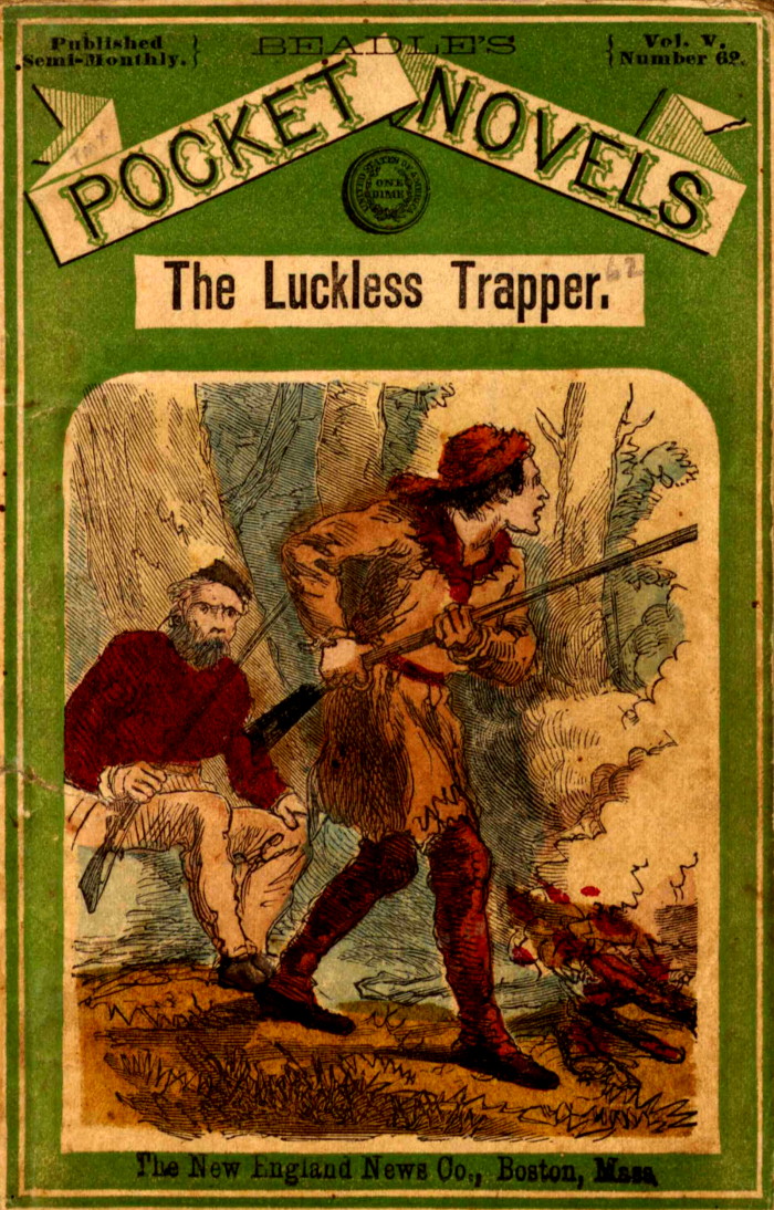 The luckless trapper; or, The haunted hunter The luckless trapper; or, The haunted hunter