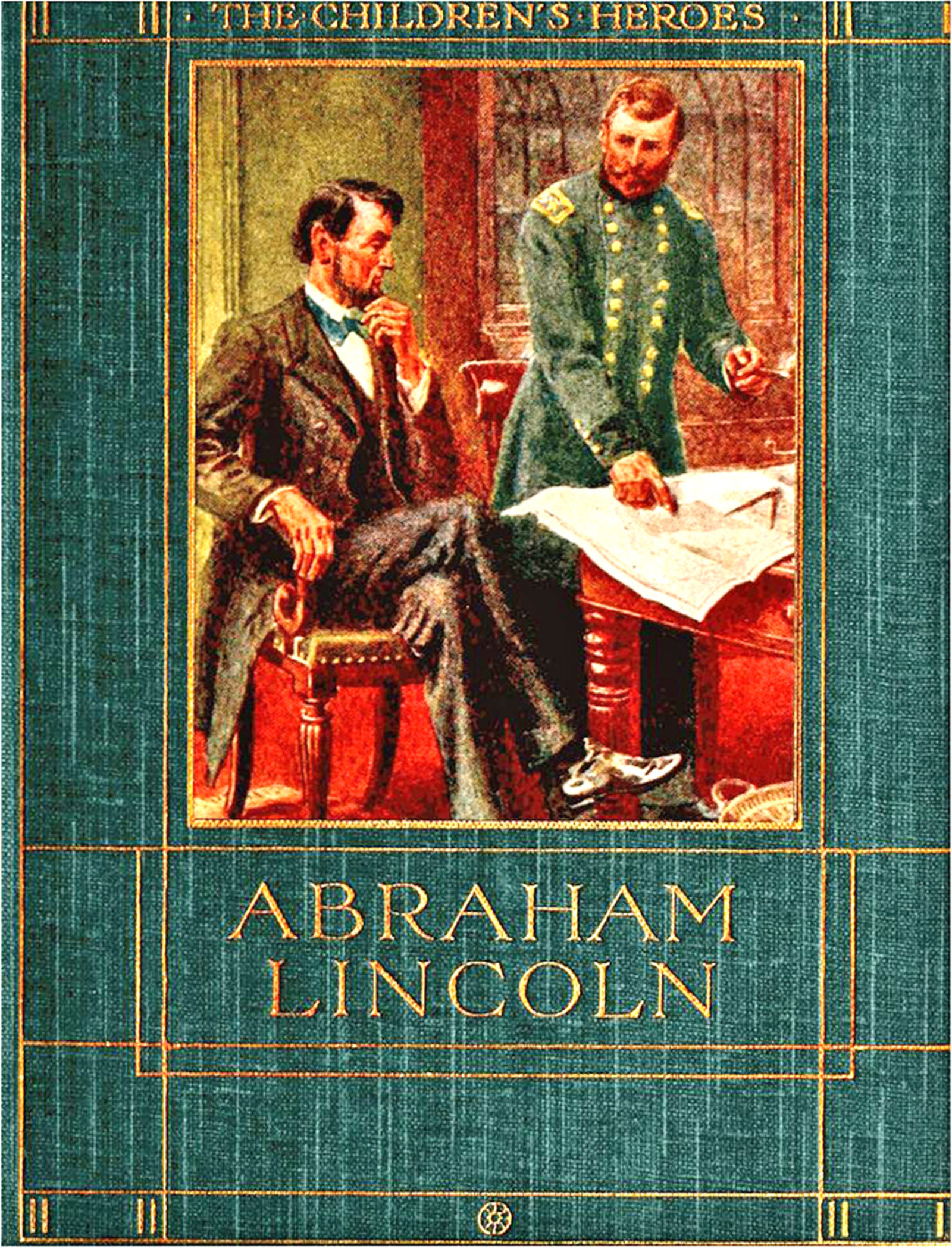 The story of Abraham Lincoln The story of Abraham Lincoln