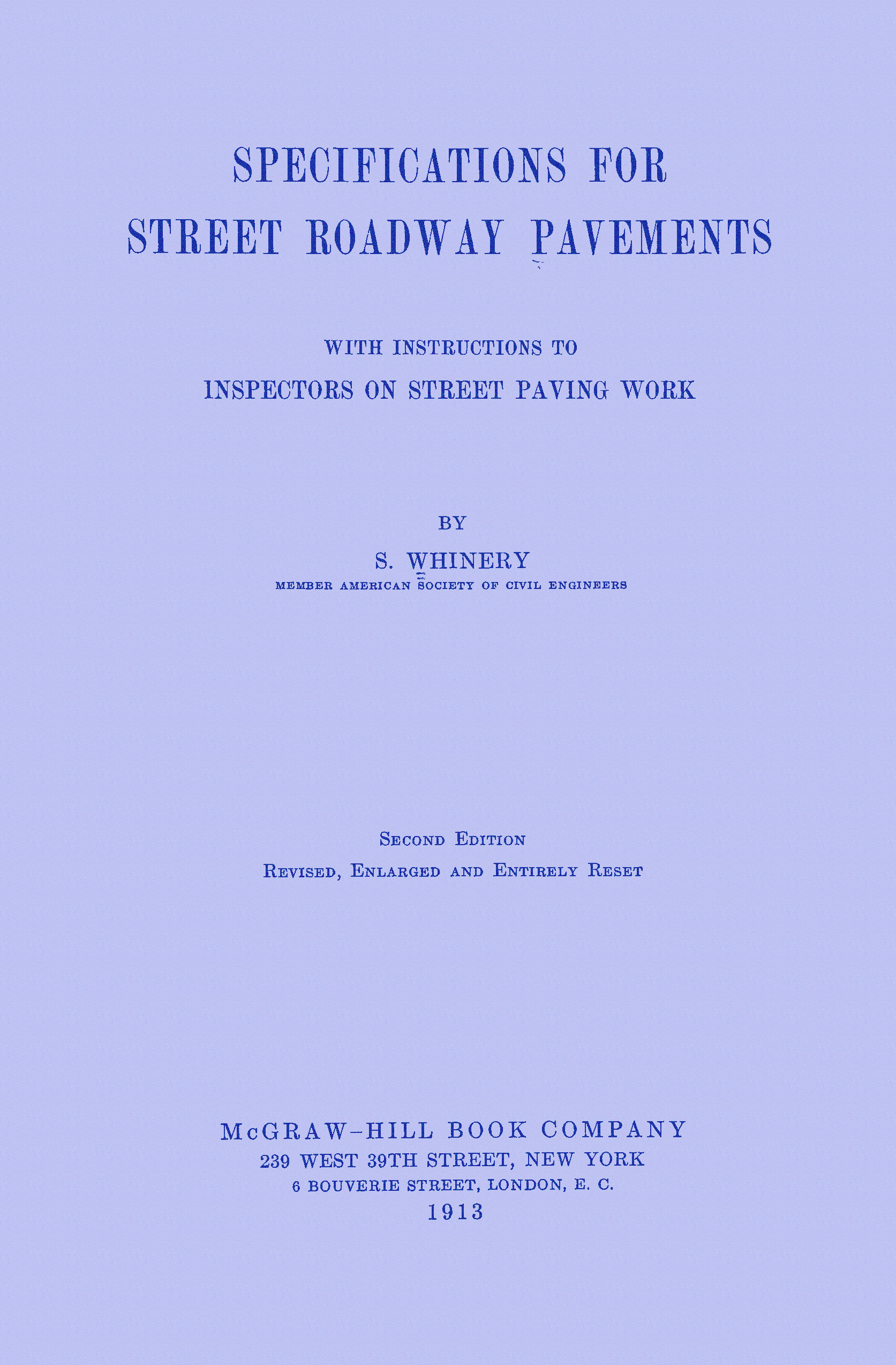 Specifications for street roadway pavements
with instructions to inspectors on street paving work