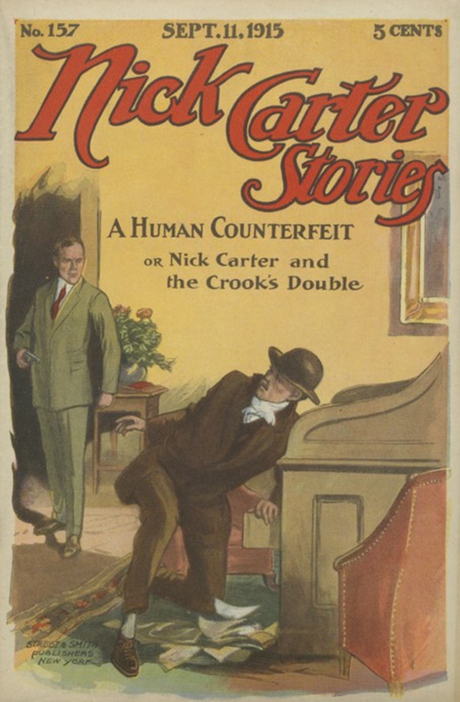 Nick Carter Stories No. 157, September 11, 1915: A human counterfeit; or, Nick Carter and the crook's double. Nick Carter Stories No. 157, September 11, 1915: A human counterfeit; or, Nick Carter and the crook's double.