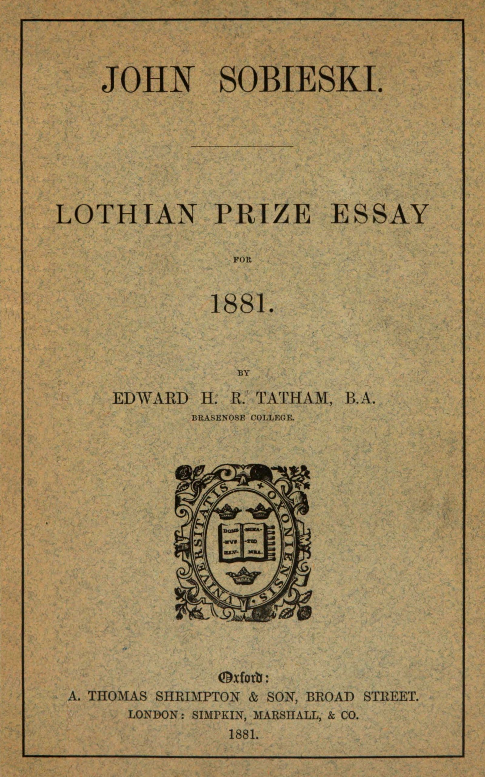 John Sobieski: Lothian prize essay for 1881 John Sobieski: Lothian prize essay for 1881