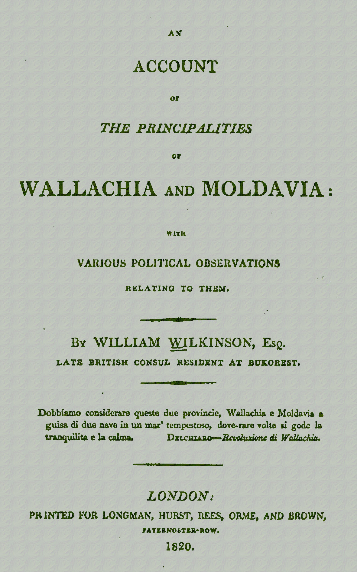 An account of the principalities of Wallachia and Moldavia with various political observations relating to them An account of the principalities of Wallachia and Moldavia with various political observations relating to them