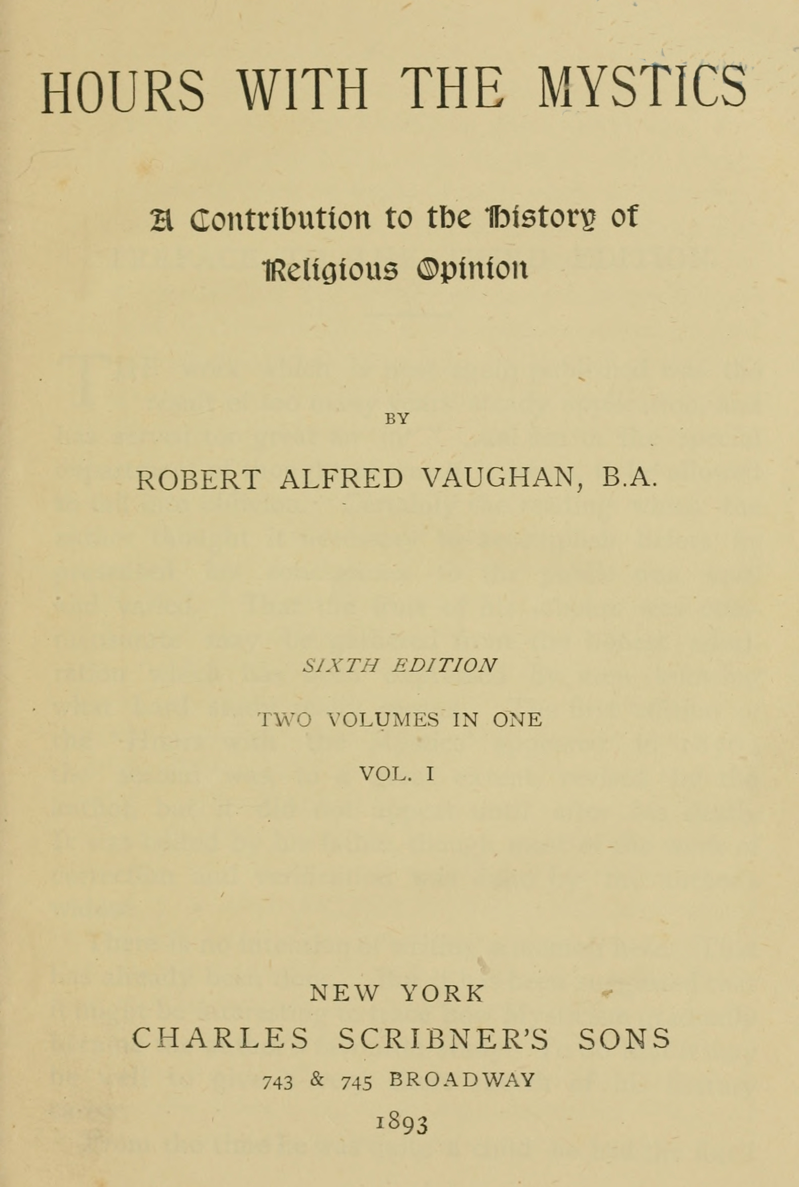 Hours with the Mystics: A Contribution to the History of Religious Opinion Hours with the Mystics: A Contribution to the History of Religious Opinion