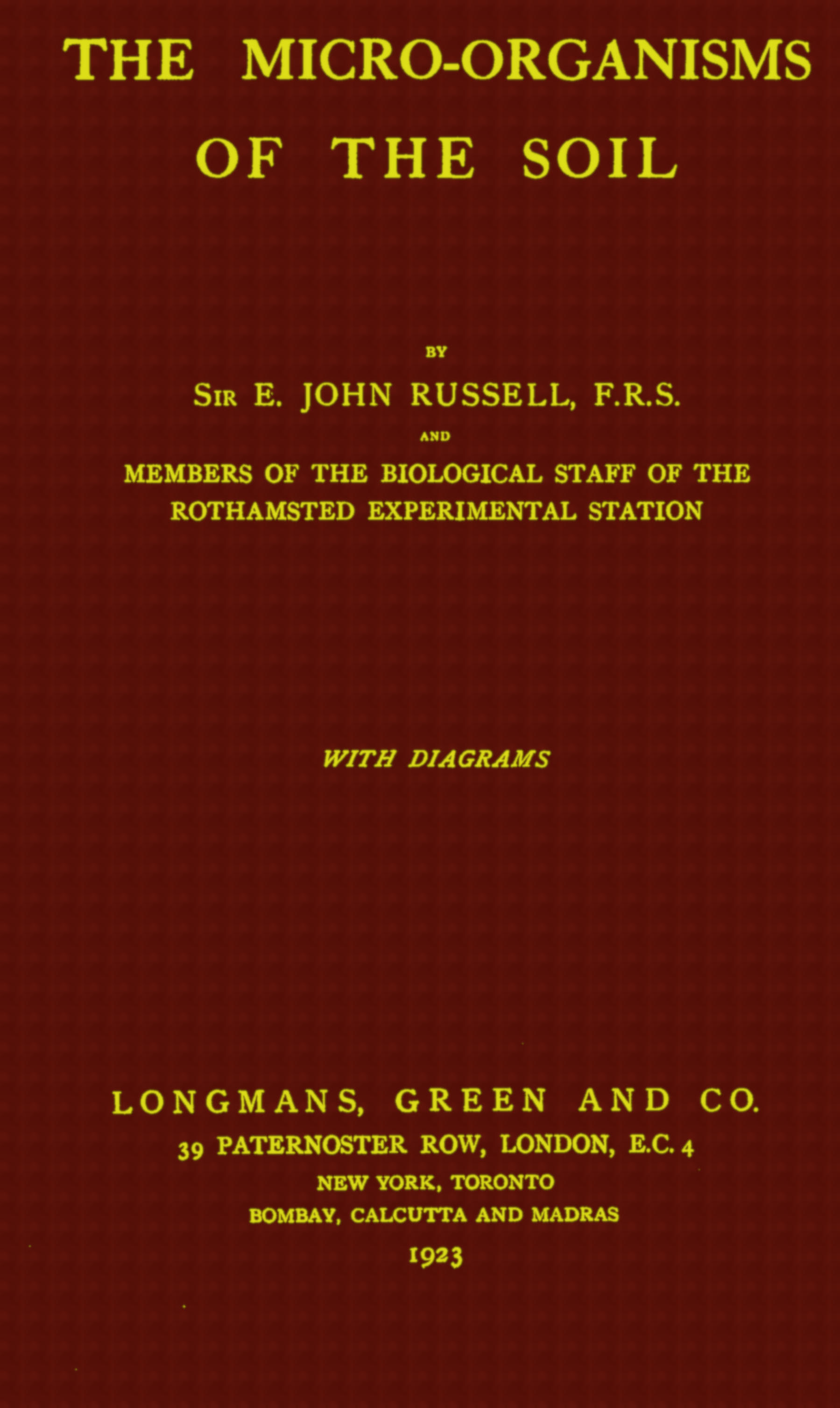 The micro-organisms of the soil