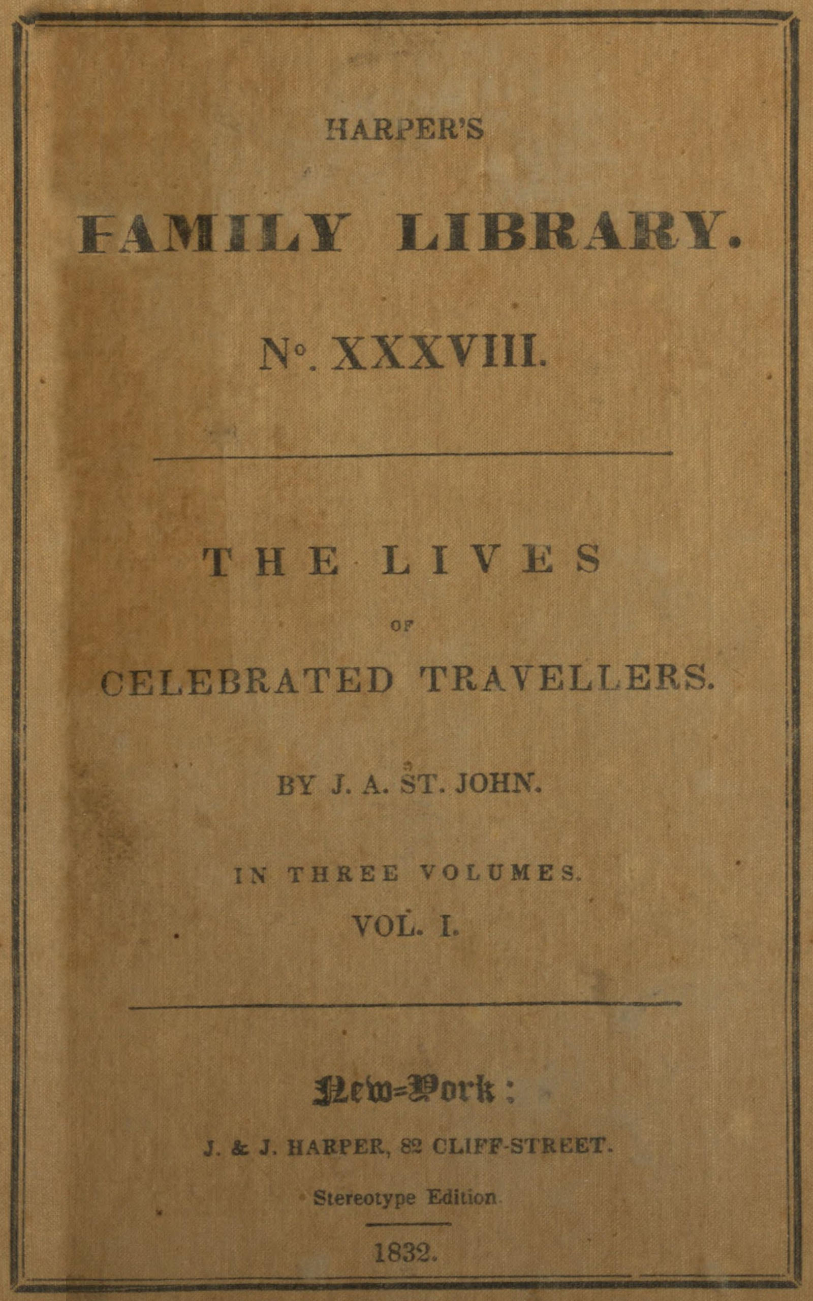 The lives of celebrated travellers, Vol. 1. (of 3) The lives of celebrated travellers, Vol. 1. (of 3)