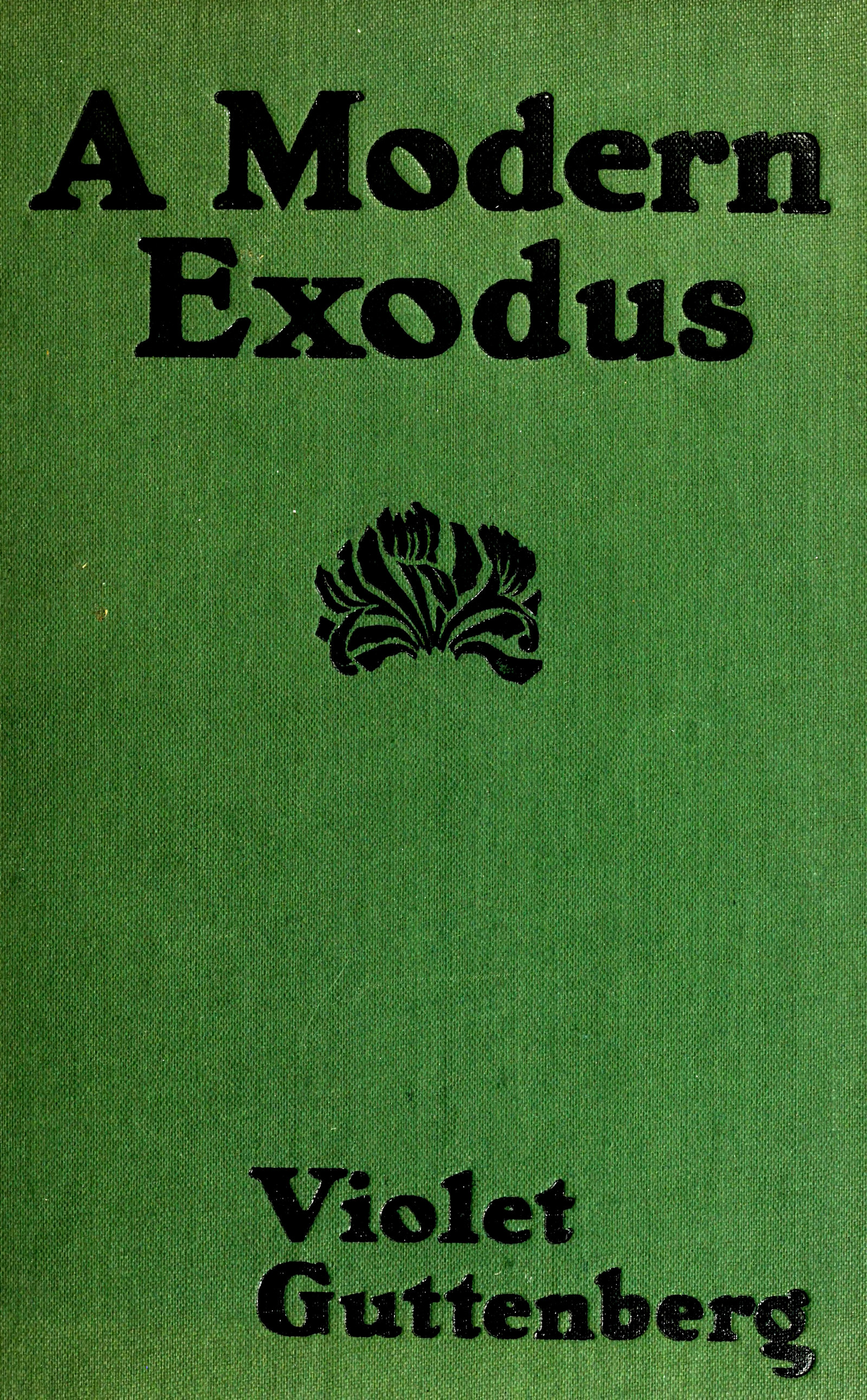 A modern exodus: a novel A modern exodus: a novel
