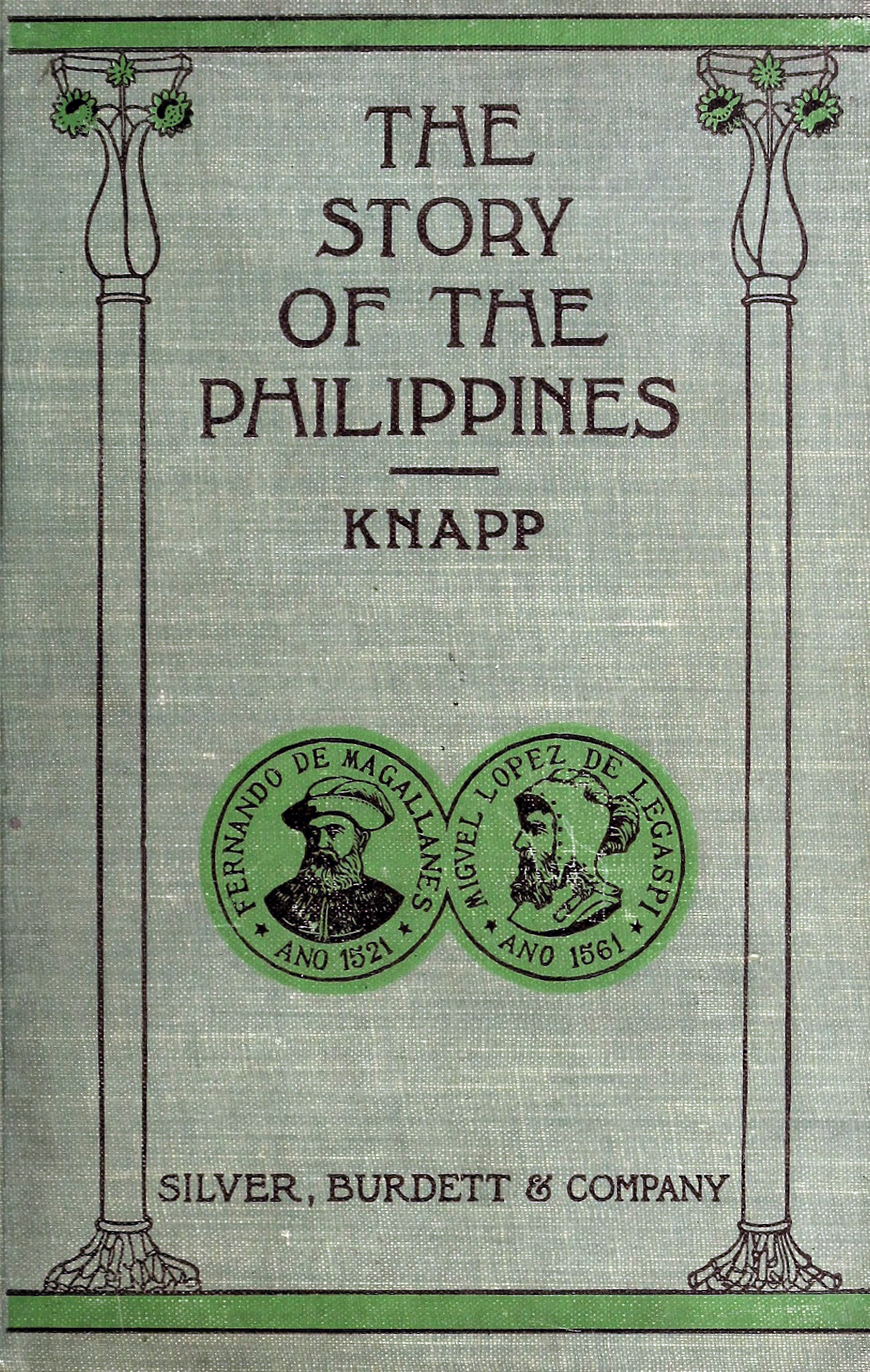 The story of the Philippines, for use in the schools of the Philippine Islands The story of the Philippines, for use in the schools of the Philippine Islands