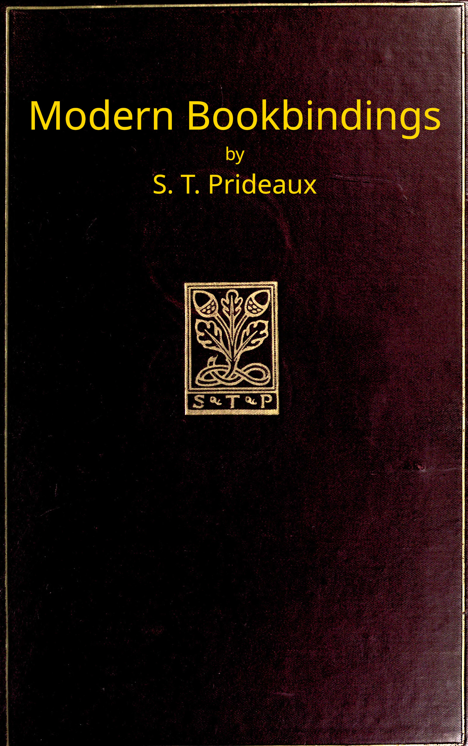 Modern bookbindings: Their design and decoration Modern bookbindings: Their design and decoration