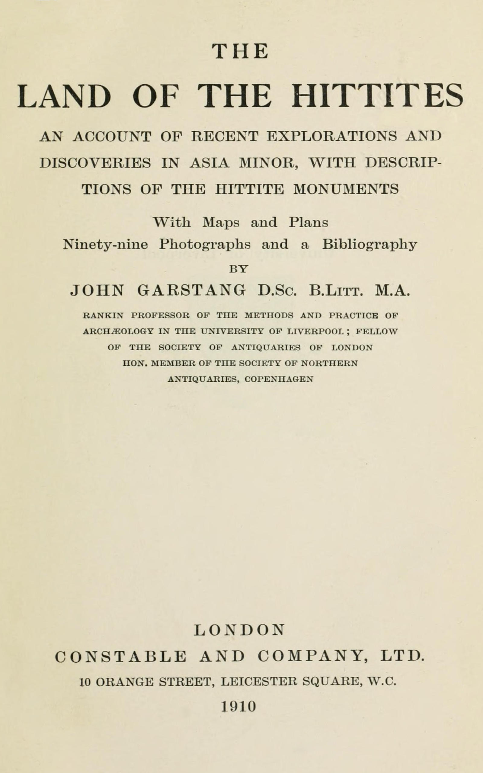 The land of the Hittites
An account of recent explorations and discoveries in Asia Minor, with descriptions of the Hittite monuments