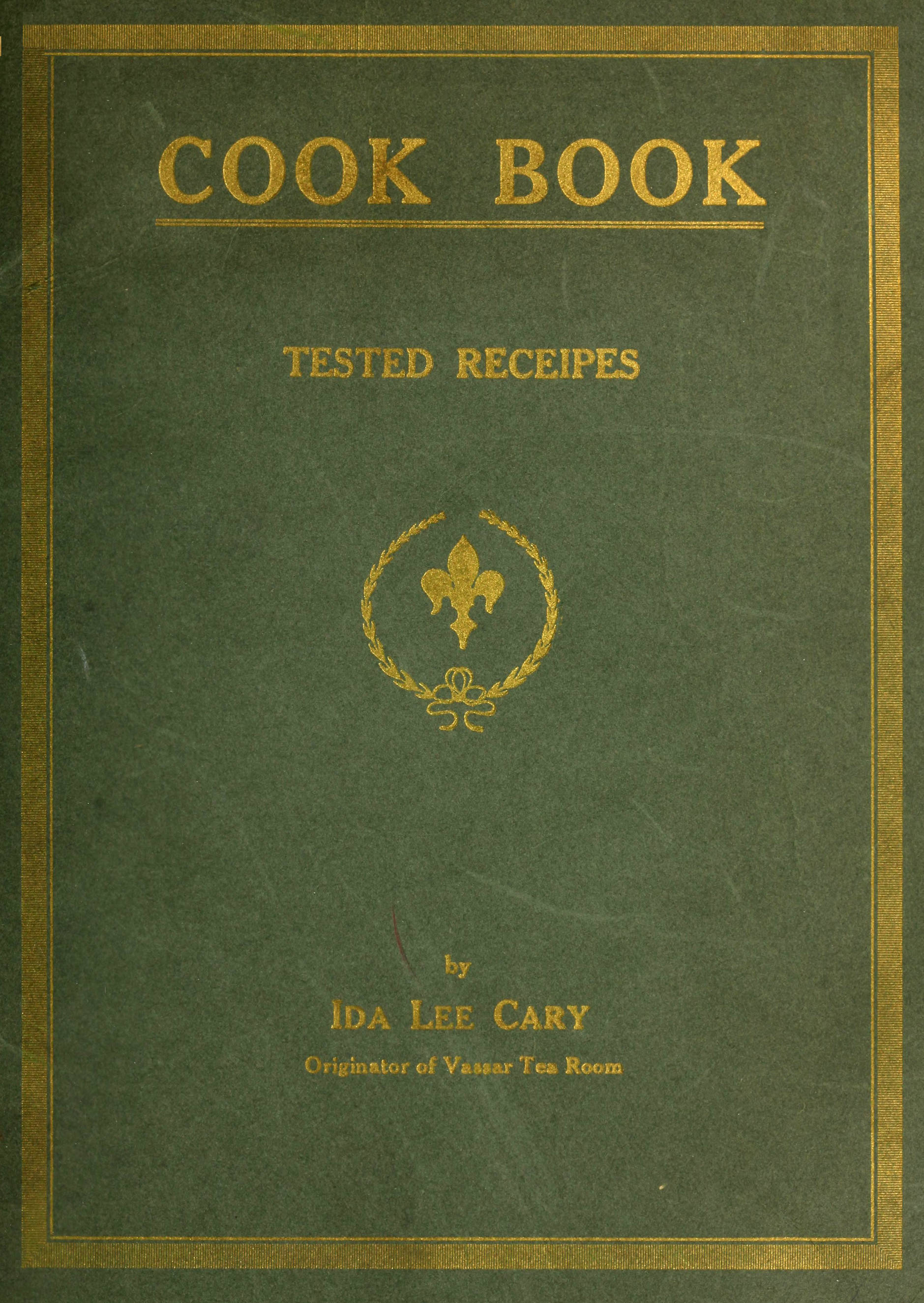 Cook book of tested receipes Cook book of tested receipes
