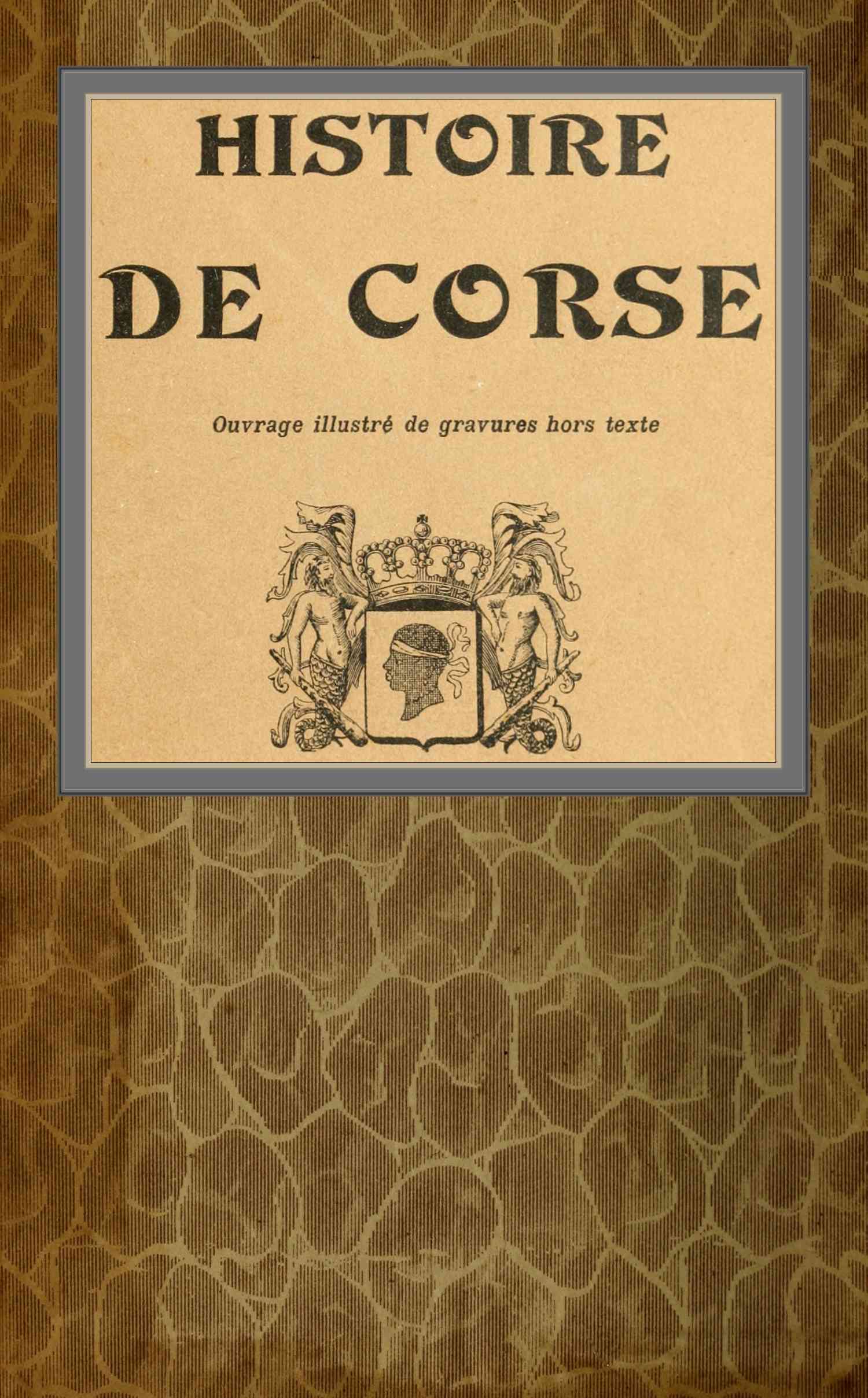 Histoire de Corse Histoire de Corse