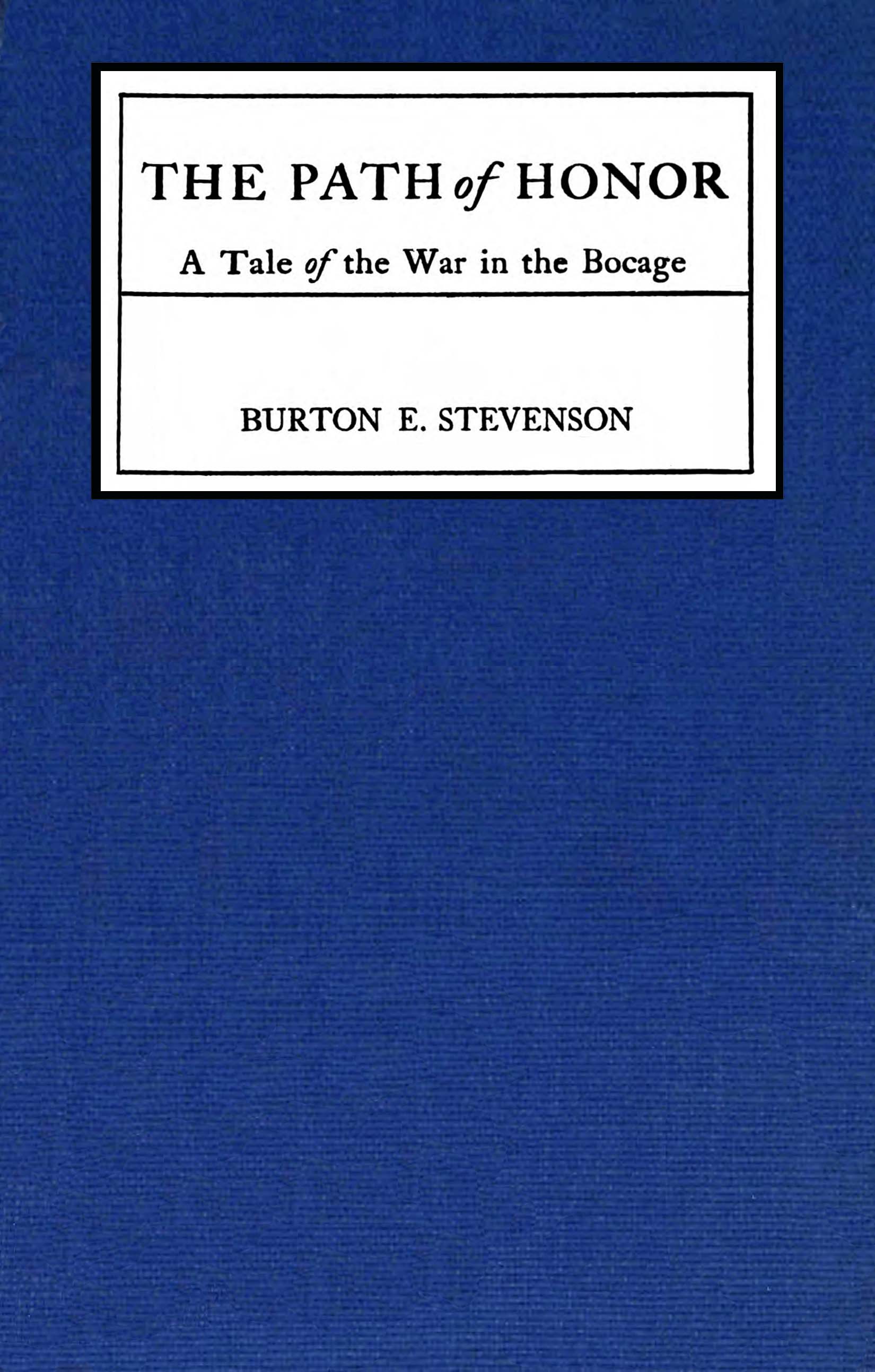 The path of honor: A tale of the war in the Bocage