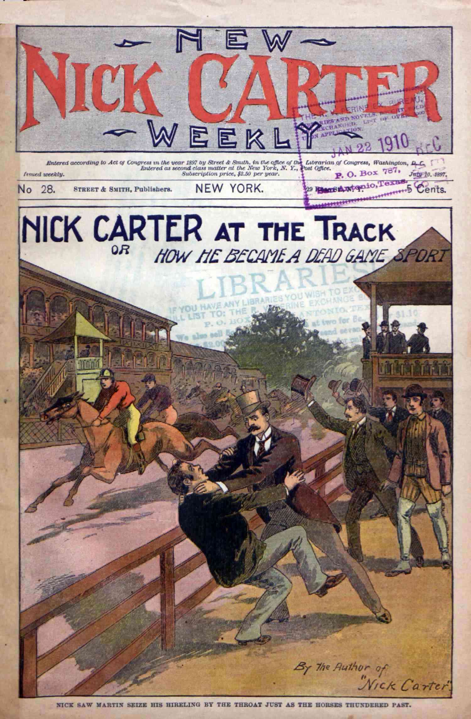 New Nick Carter weekly; No. 28. July 10, 1897; Nick Carter at the track; or, How he became a dead game sport. New Nick Carter weekly; No. 28. July 10, 1897; Nick Carter at the track; or, How he became a dead game sport.