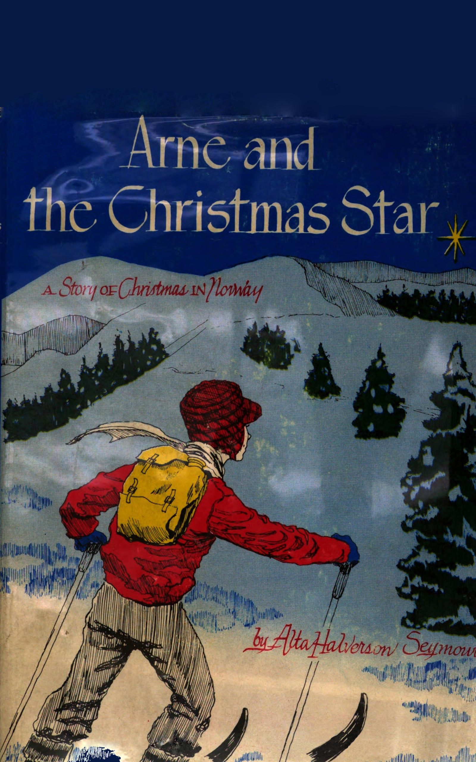 Arne and the Christmas star: A story of Norway Arne and the Christmas star: A story of Norway