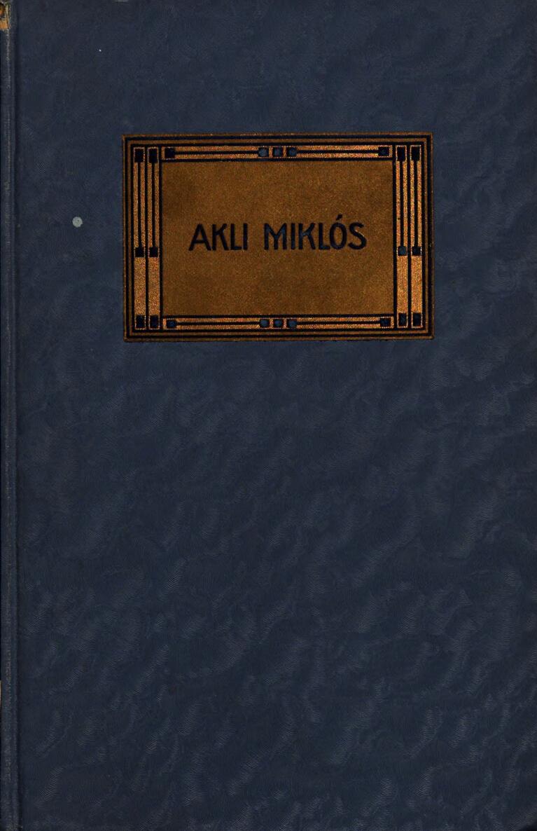 Akli Miklós cs. k. mulattató története Akli Miklós cs. k. mulattató története
