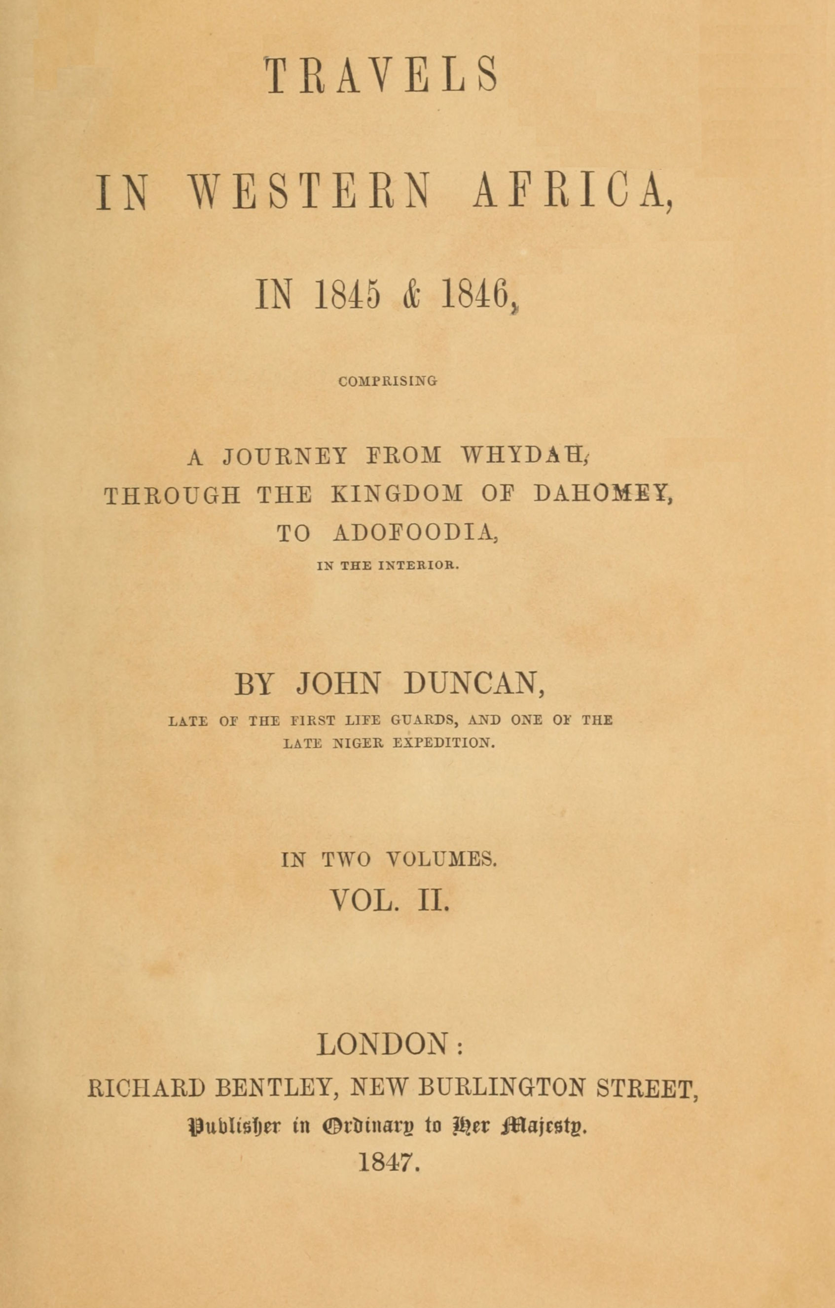 Travels in Western Africa in 1845 & 1846, Volume 2 (of 2)
comprising a journey from Whydah through the Kingdom of Dahomey to Adofoodia in the interior