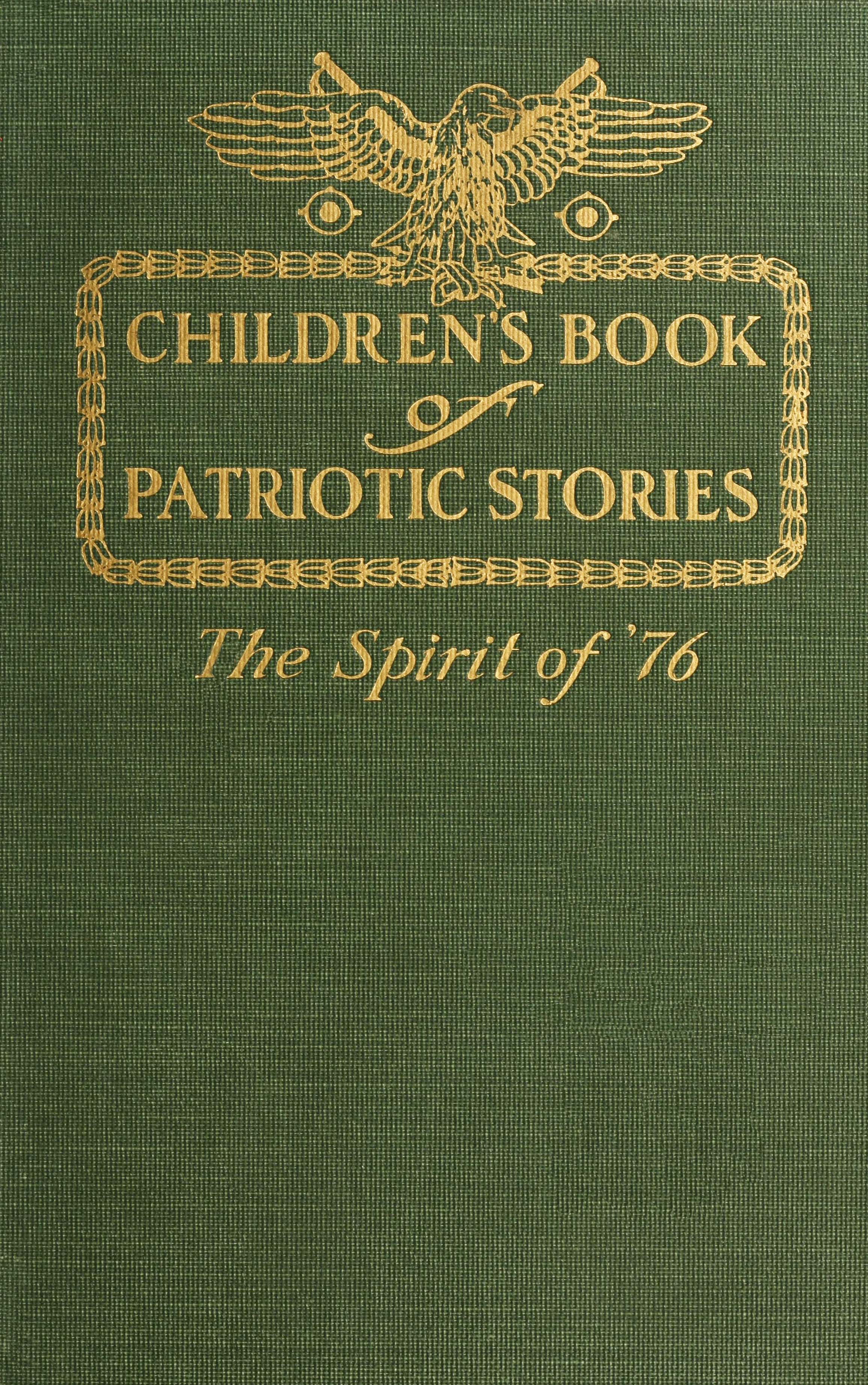 Children's book of patriotic stories: The spirit of '76