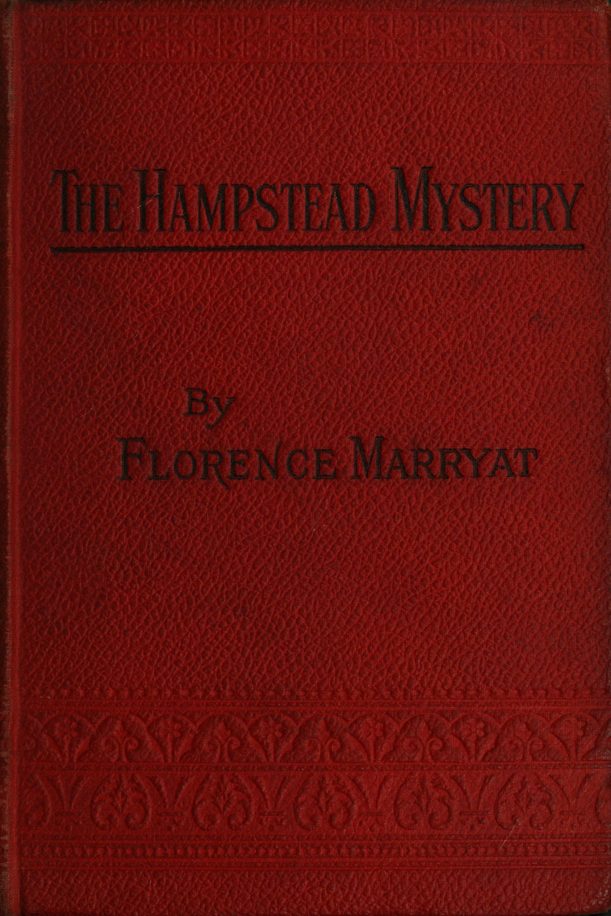 The Hampstead mystery: a novel. Volume 1 (of 3) The Hampstead mystery: a novel. Volume 1 (of 3)