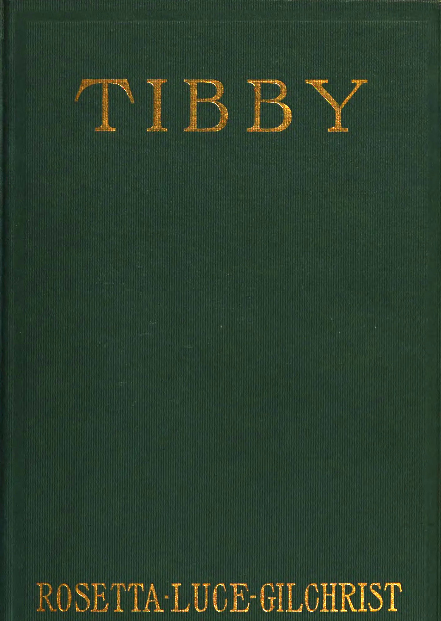 Tibby: A novel dealing with psychic forces and telepathy Tibby: A novel dealing with psychic forces and telepathy