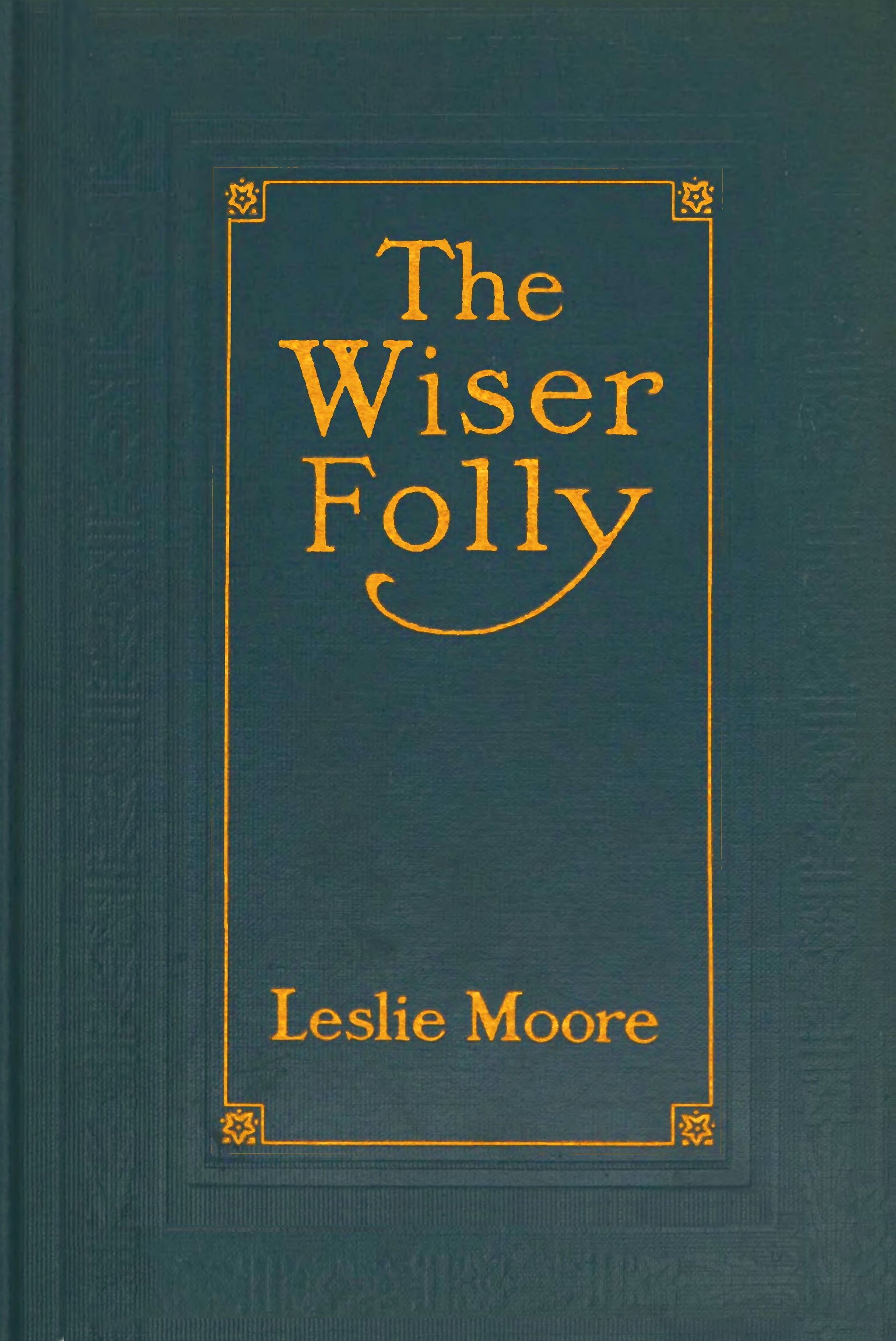 The wiser folly The wiser folly