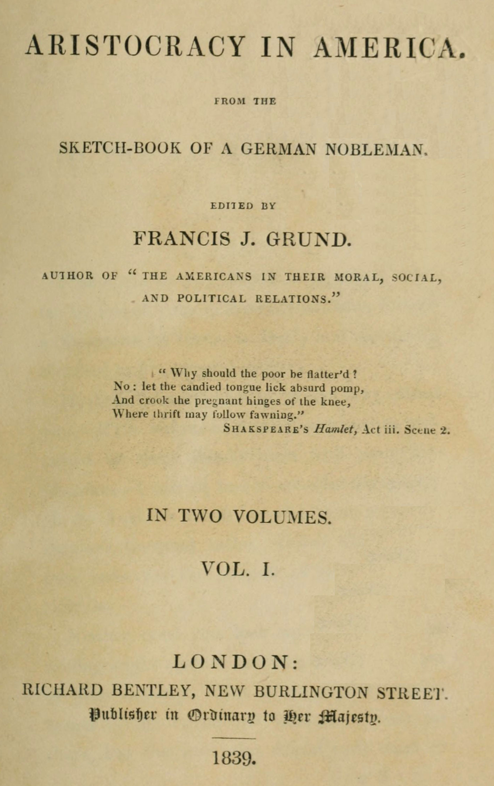 Aristocracy in America. From the sketch-book of a German nobleman. vol. 1 (of 2) Aristocracy in America. From the sketch-book of a German nobleman. vol. 1 (of 2)