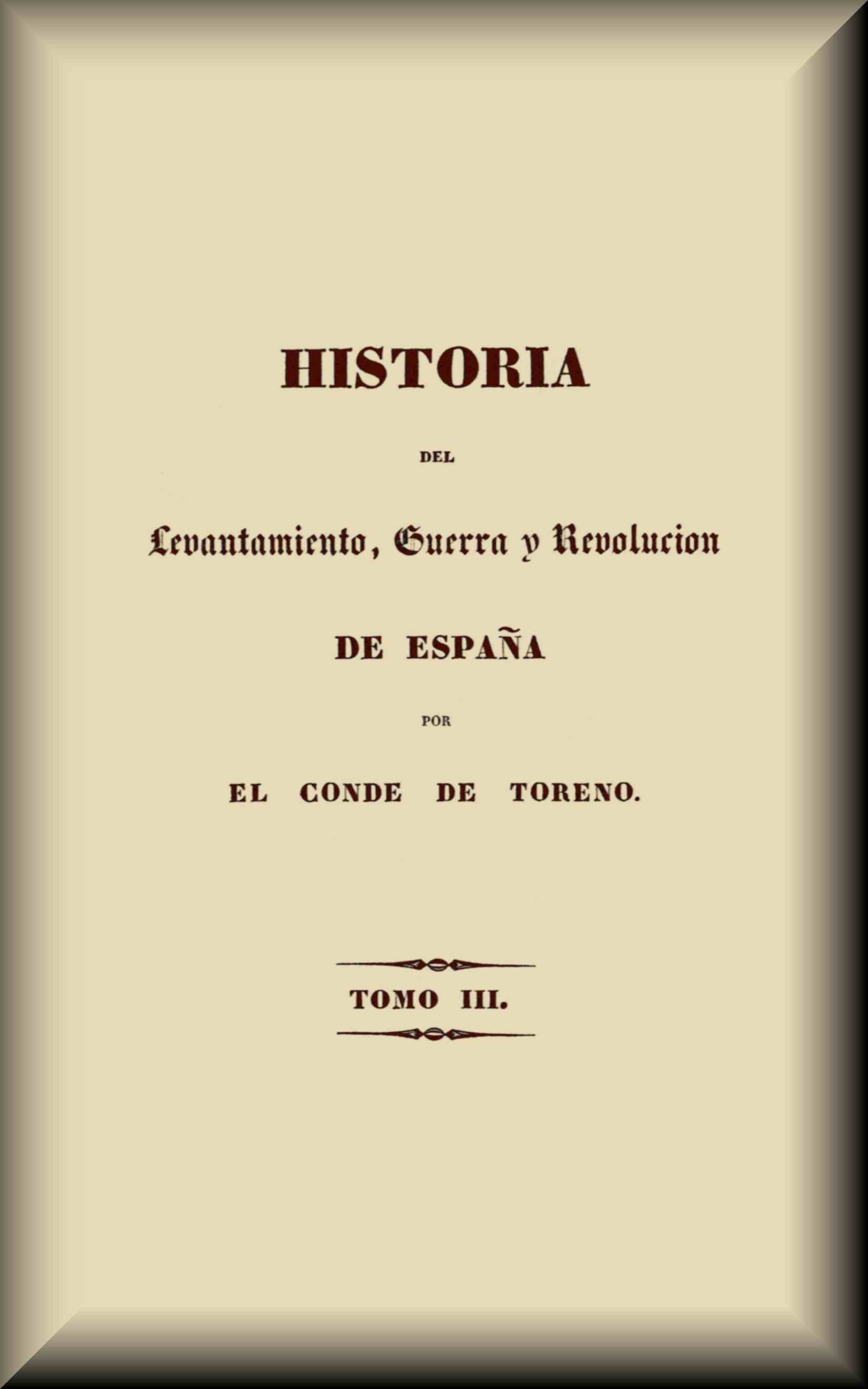 Historia del levantamiento, guerra y revolución de España (3 de 5) Historia del levantamiento, guerra y revolución de España (3 de 5)
