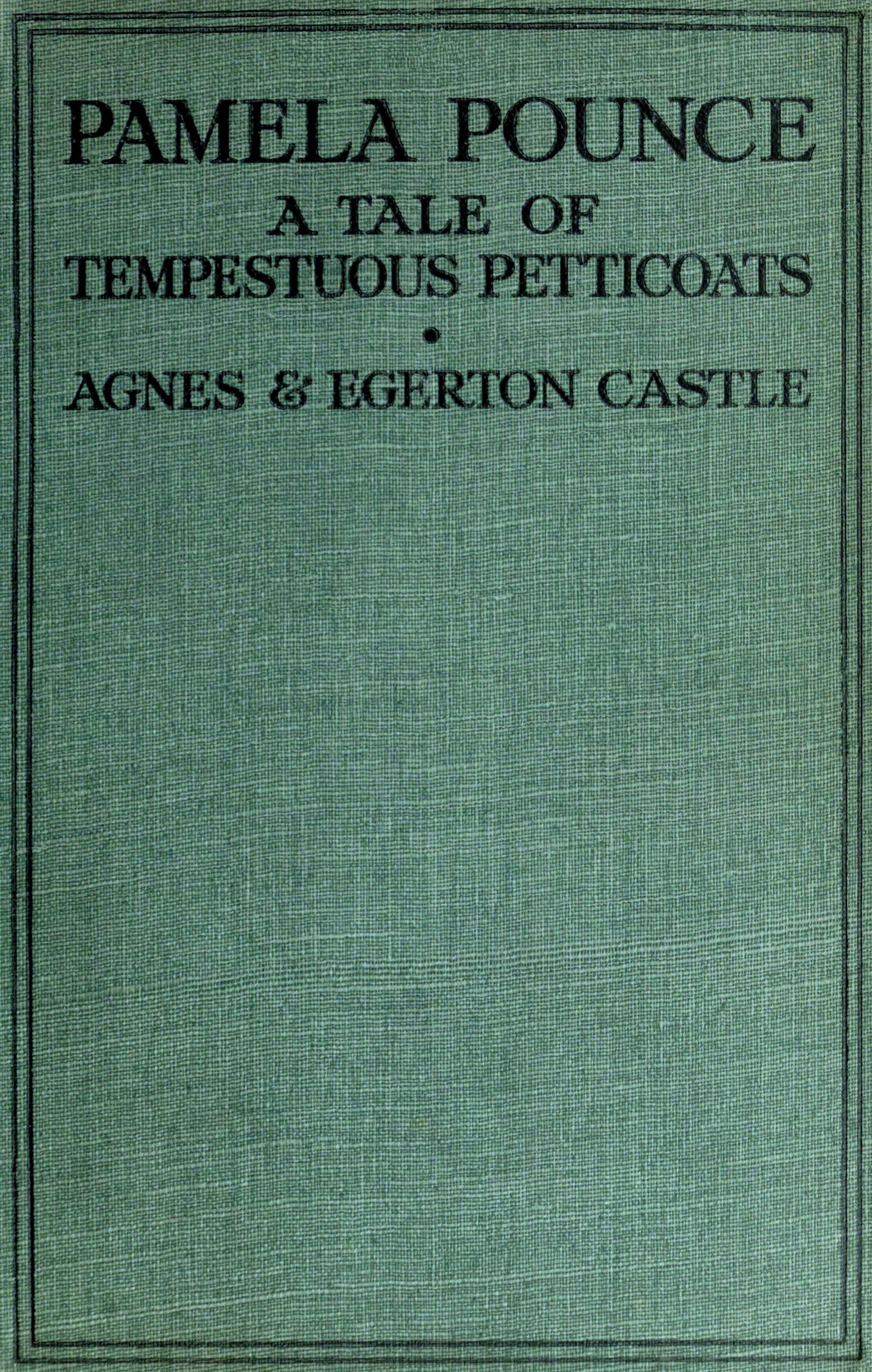 Pamela Pounce: A tale of tempestuous petticoats Pamela Pounce: A tale of tempestuous petticoats
