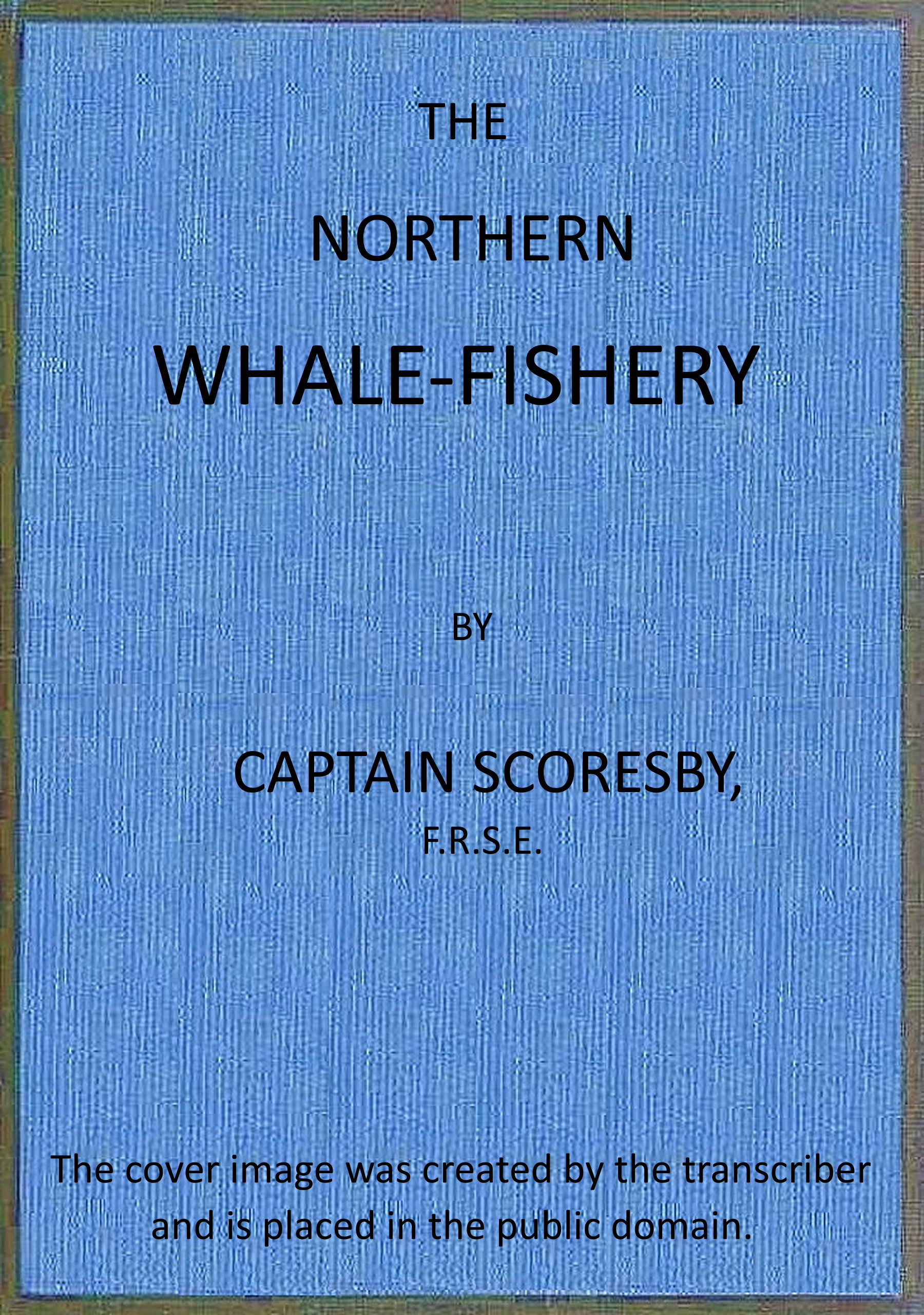 The northern whale-fishery The northern whale-fishery