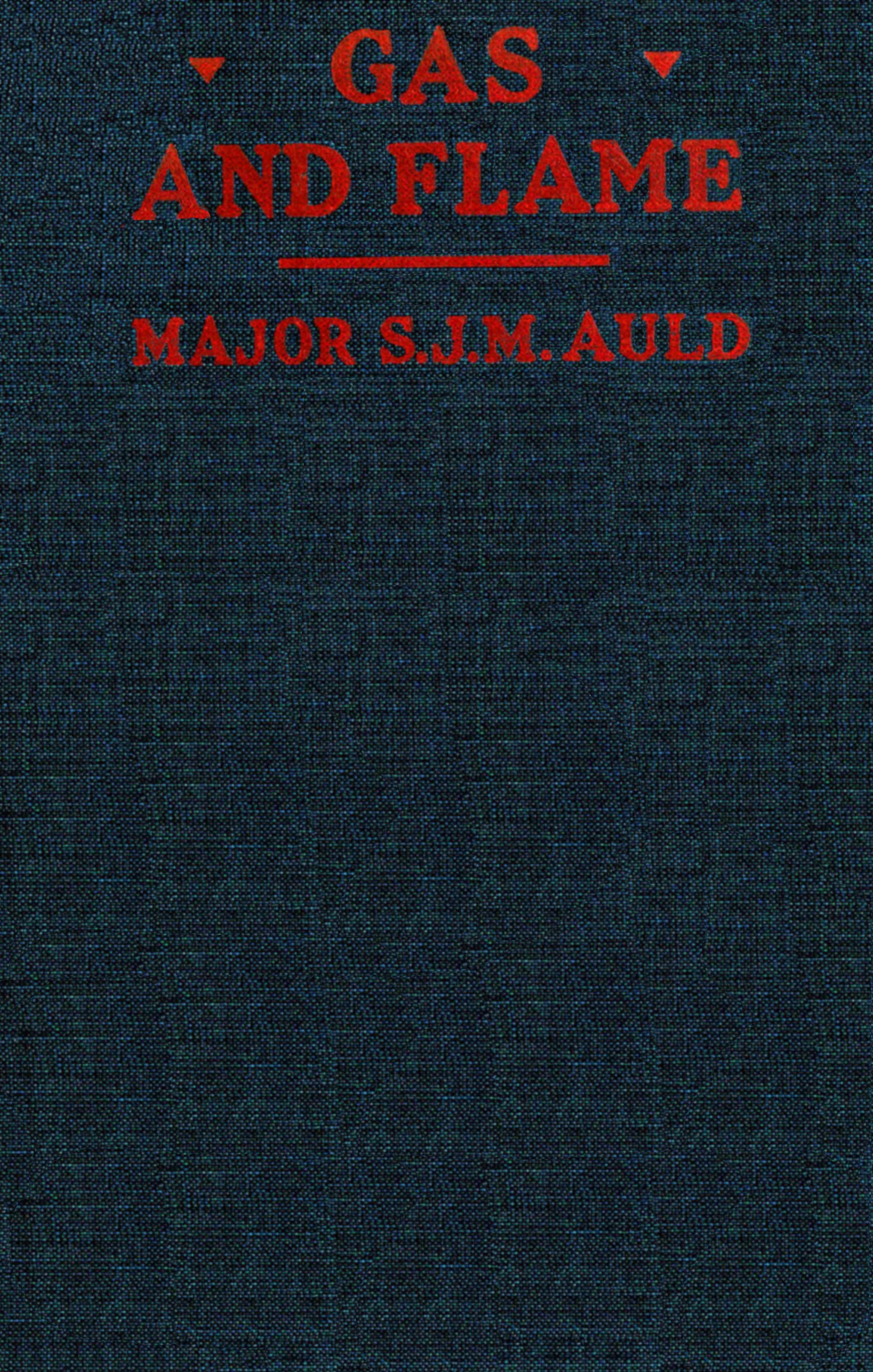 Gas and flame in modern warfare Gas and flame in modern warfare