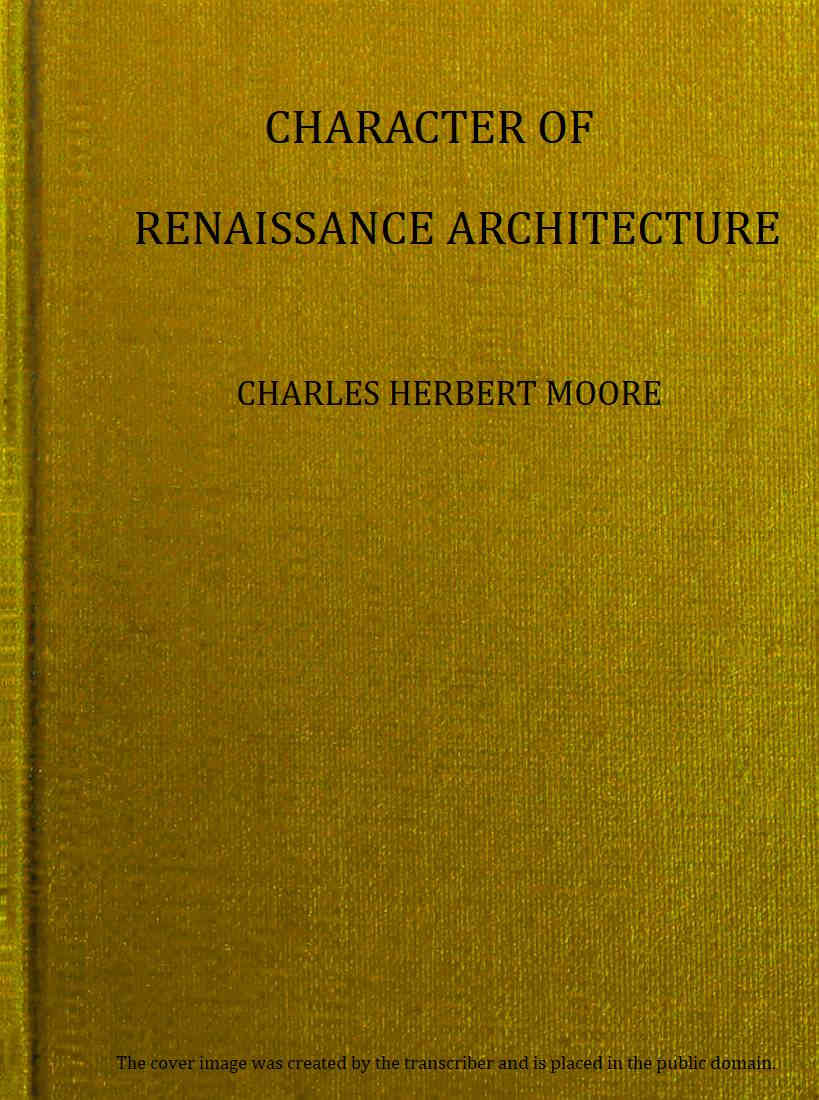Character of Renaissance Architecture Character of Renaissance Architecture