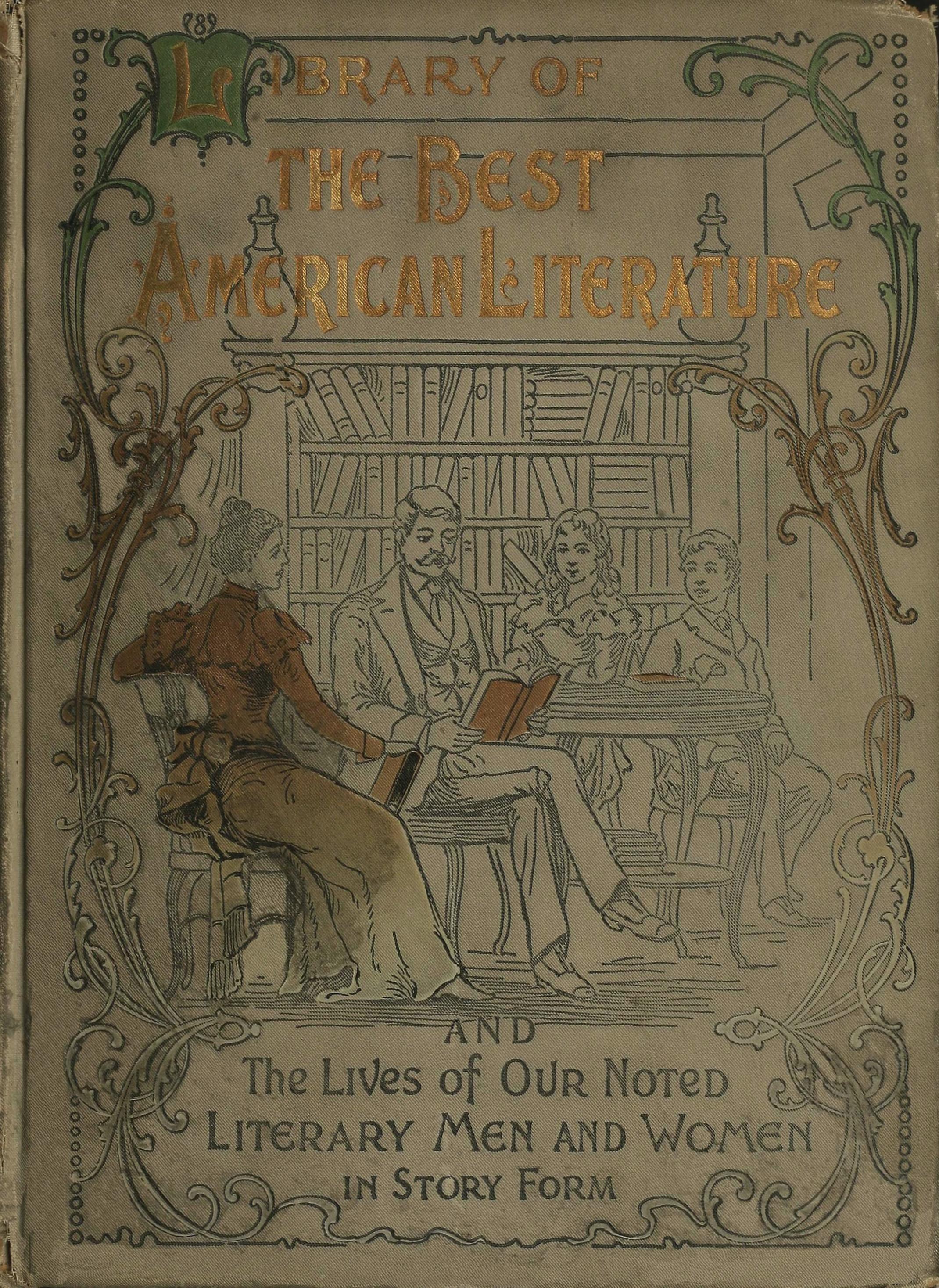 Library of the best American literature Containing the lives of our authors in story form, their portraits, their homes, and their personal traits, how they worked and what they wrote; choice selections from eminent writers, embracing great American poets and novelists, foremost women in American letters, distinguished critics and essayists, our national humorists, noted journalists and magazine contributors, popular writers for young people, great orators and public lecturers Library of the best American literature Containing the lives of our authors in story form, their portraits, their homes, and their personal traits, how they worked and what they wrote; choice selections from eminent writers, embracing great American poets and novelists, foremost women in American letters, distinguished critics and essayists, our national humorists, noted journalists and magazine contributors, popular writers for young people, great orators and public lecturers