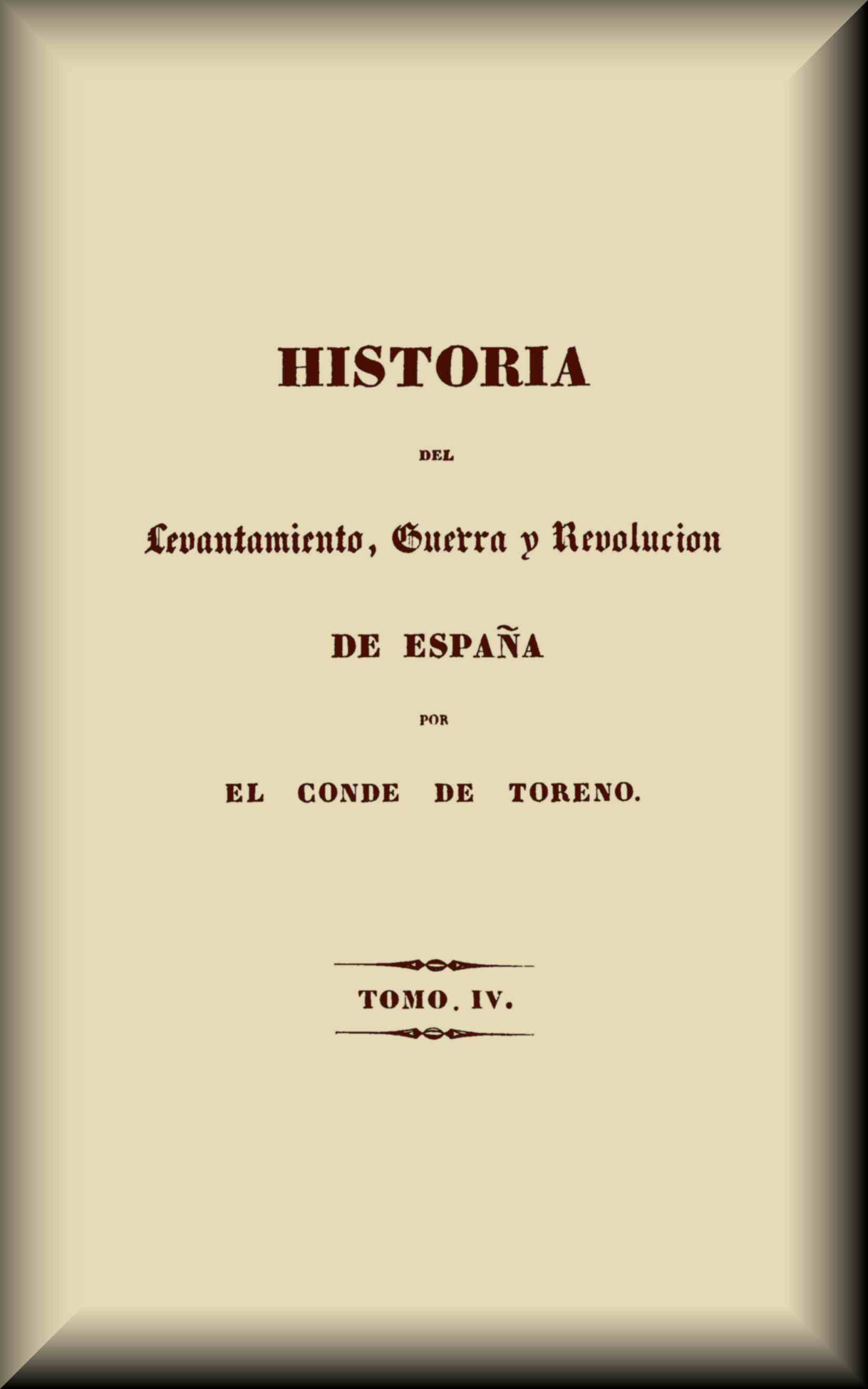 Historia del levantamiento, guerra y revolución de España (4 de 5) Historia del levantamiento, guerra y revolución de España (4 de 5)