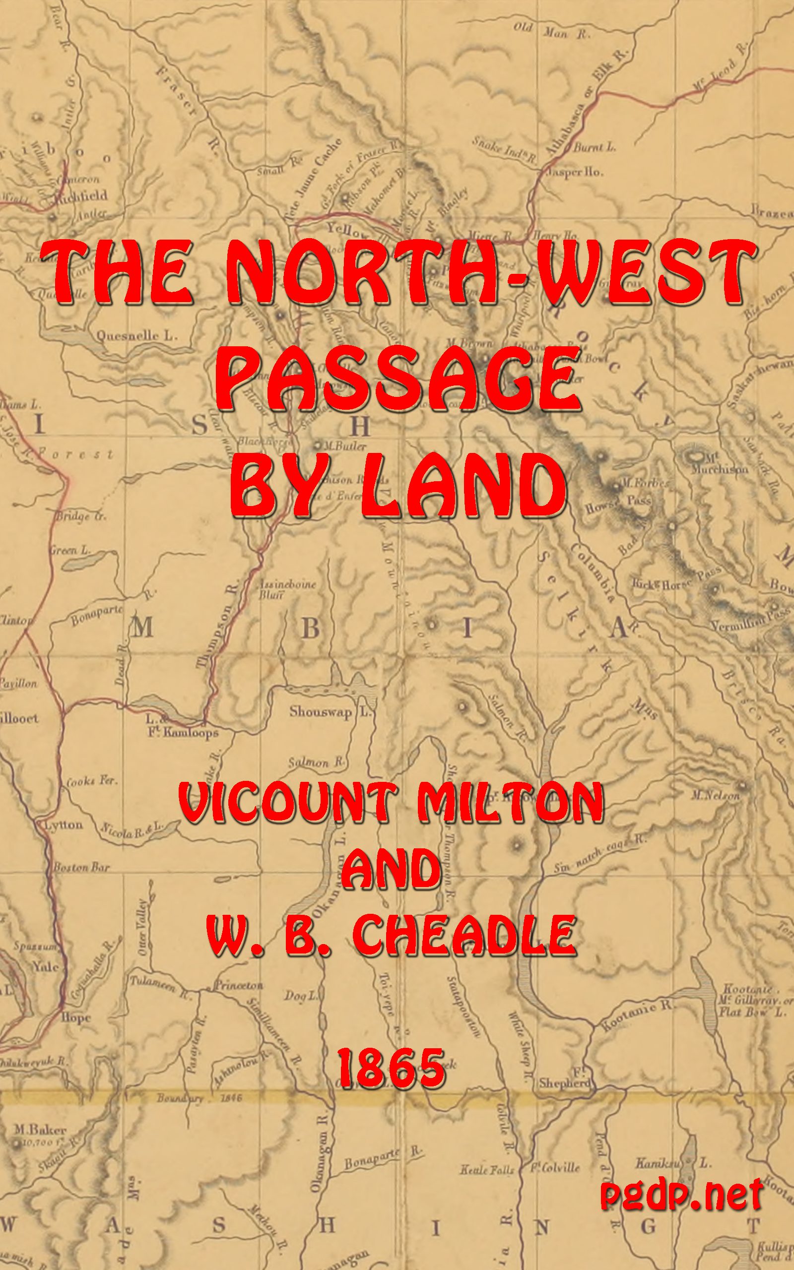 The North-West Passage by land
Being the narrative of an expedition from the Atlantic to the Pacific, undertaken with the view of exploring a route across the continent to British Columbia through British territory, by one of the northern passes in the Rocky Mountains