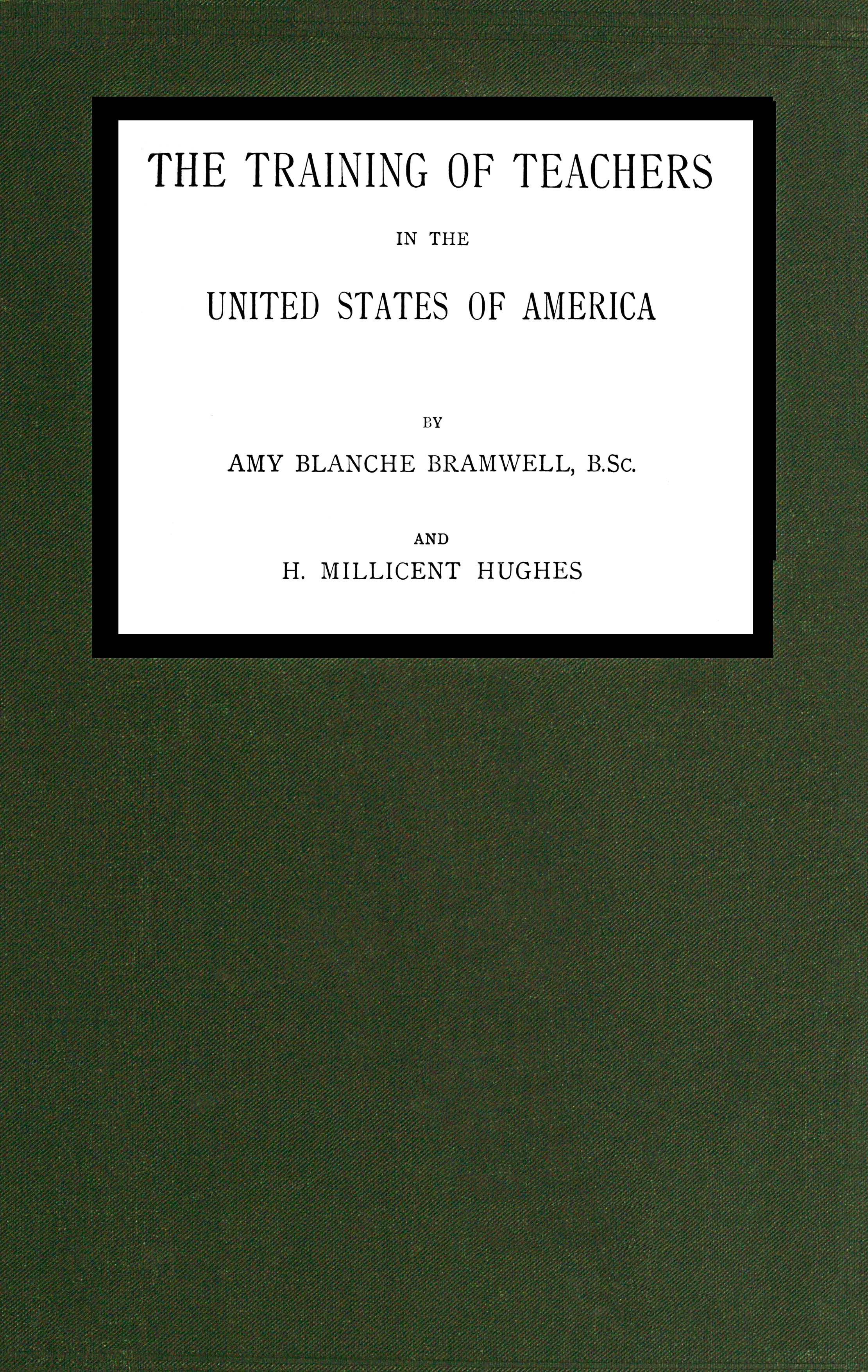 The training of teachers in the United States of America The training of teachers in the United States of America
